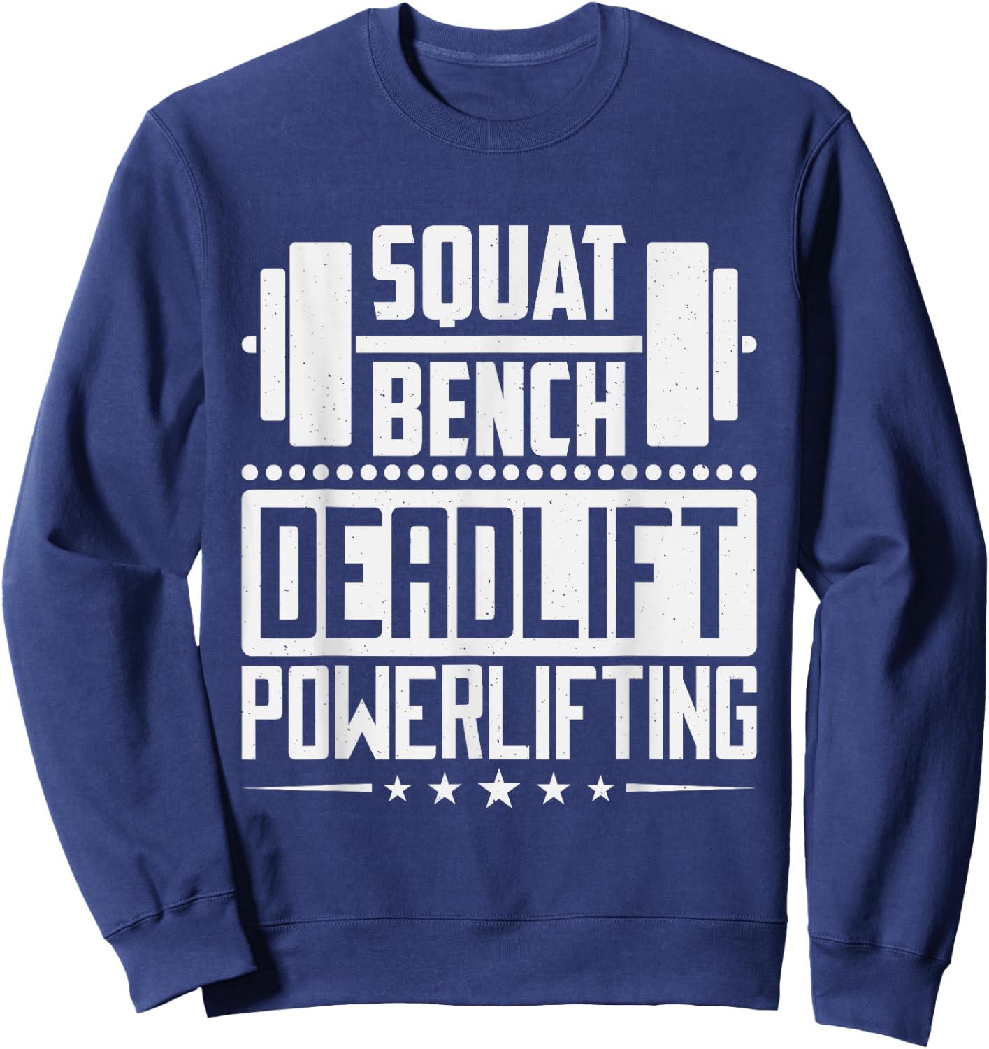 Powerlifting Squat Bench Deadlift Design Lifters Sweatshirt - Sweatshirt | Navy