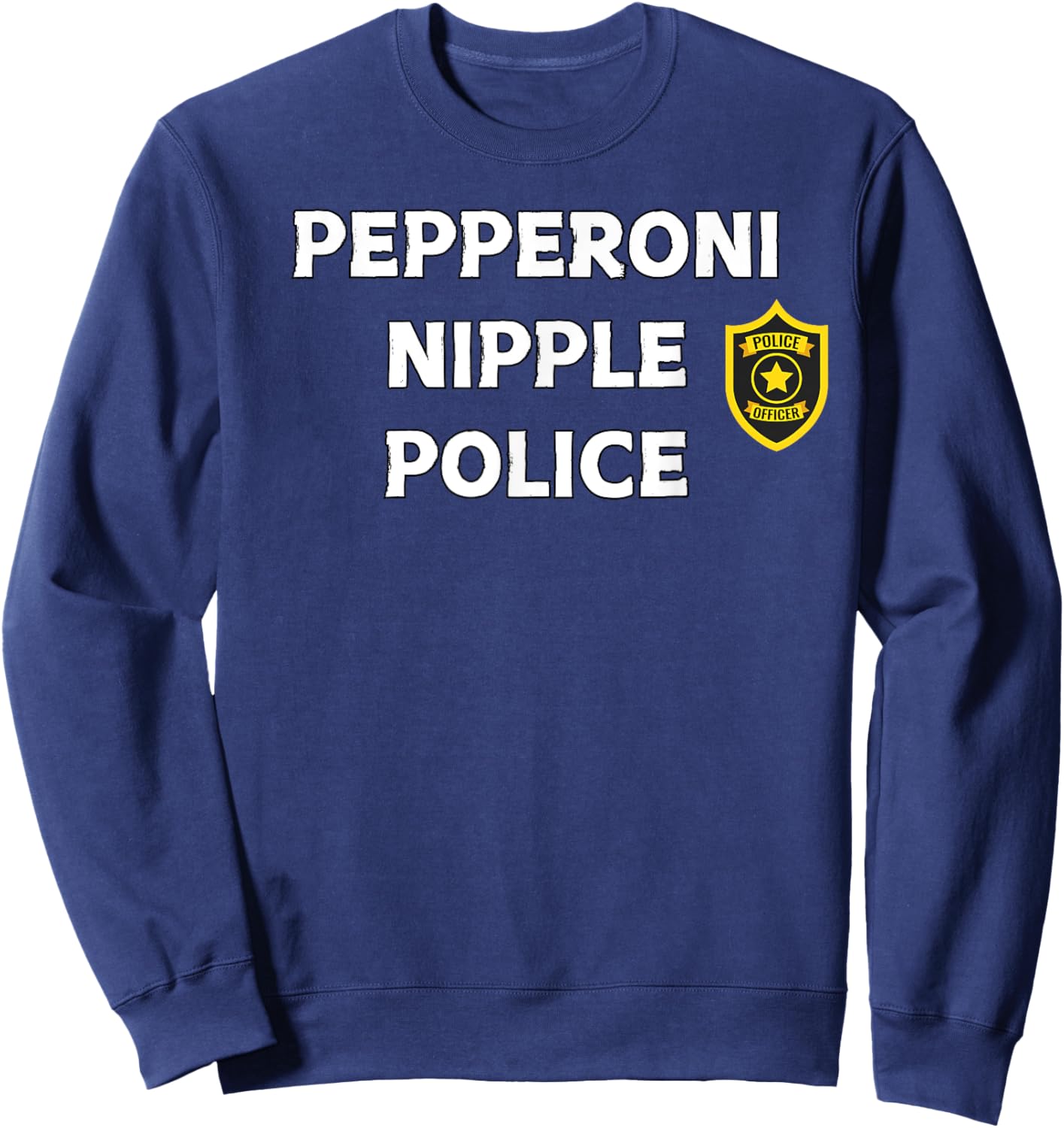 Fun Graphic-Pepperoni Nipple Police Sweatshirt - Sweatshirt | Navy
