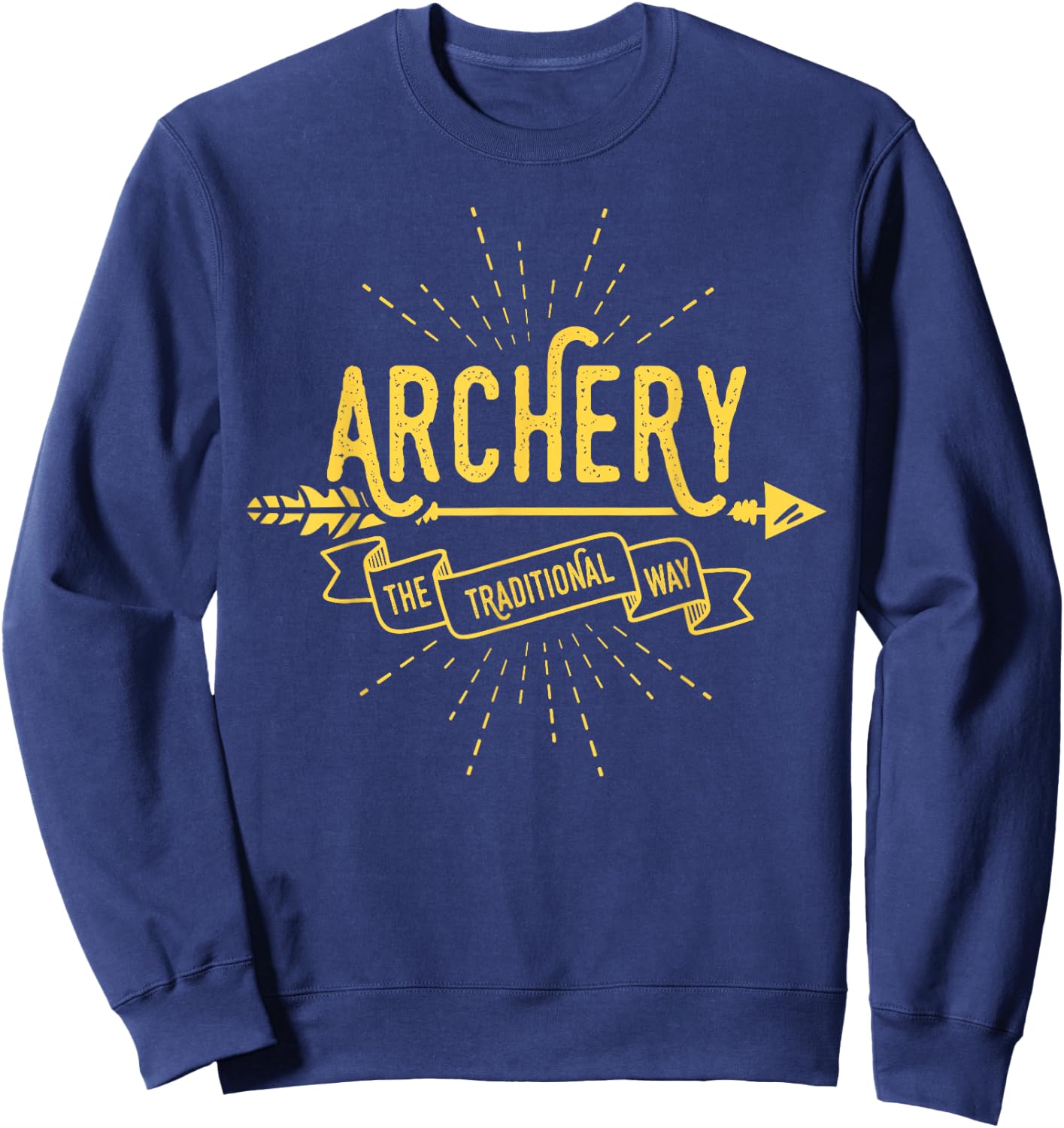 Archery The Traditional Way Bow Hunting Archer Hunting Gift Sweatshirt - Sweatshirt | Navy