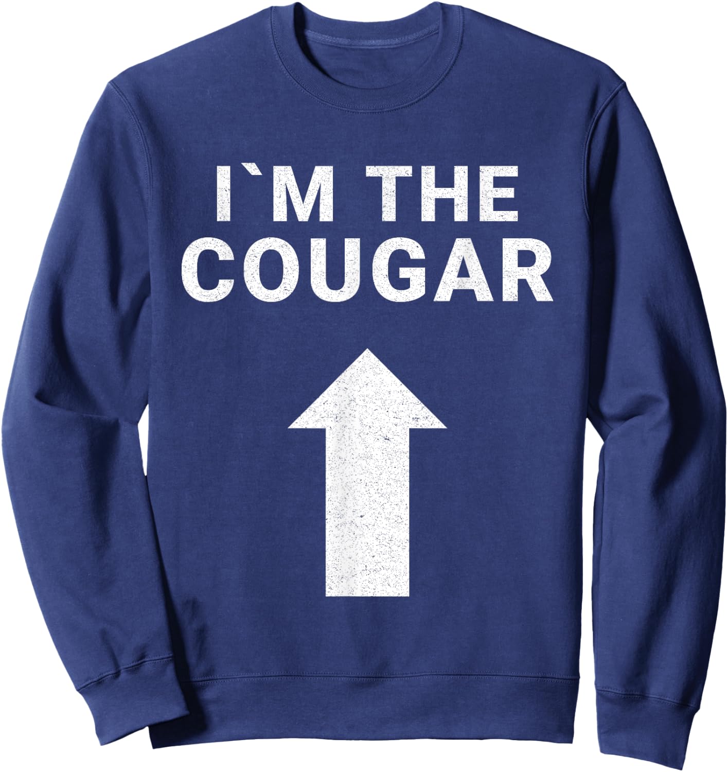 I´m with the Cougar Humor Halloween Birthday Gift Sweatshirt - Sweatshirt | Navy