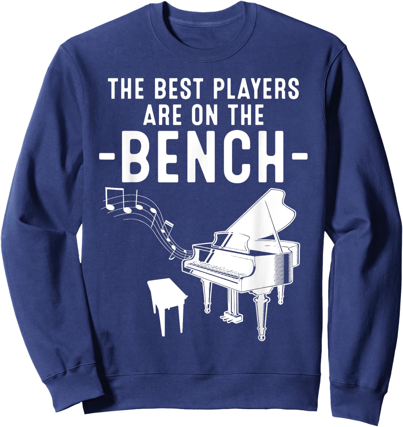 Funny Piano Player Gift Cute Bench Pianist Sweatshirt - Sweatshirt | Navy