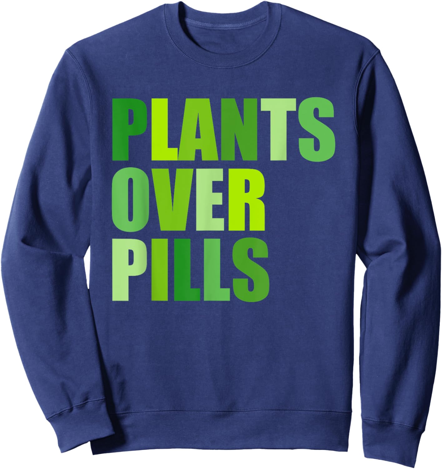 Plants Over Pills Apparel Sweatshirt - Sweatshirt | Navy