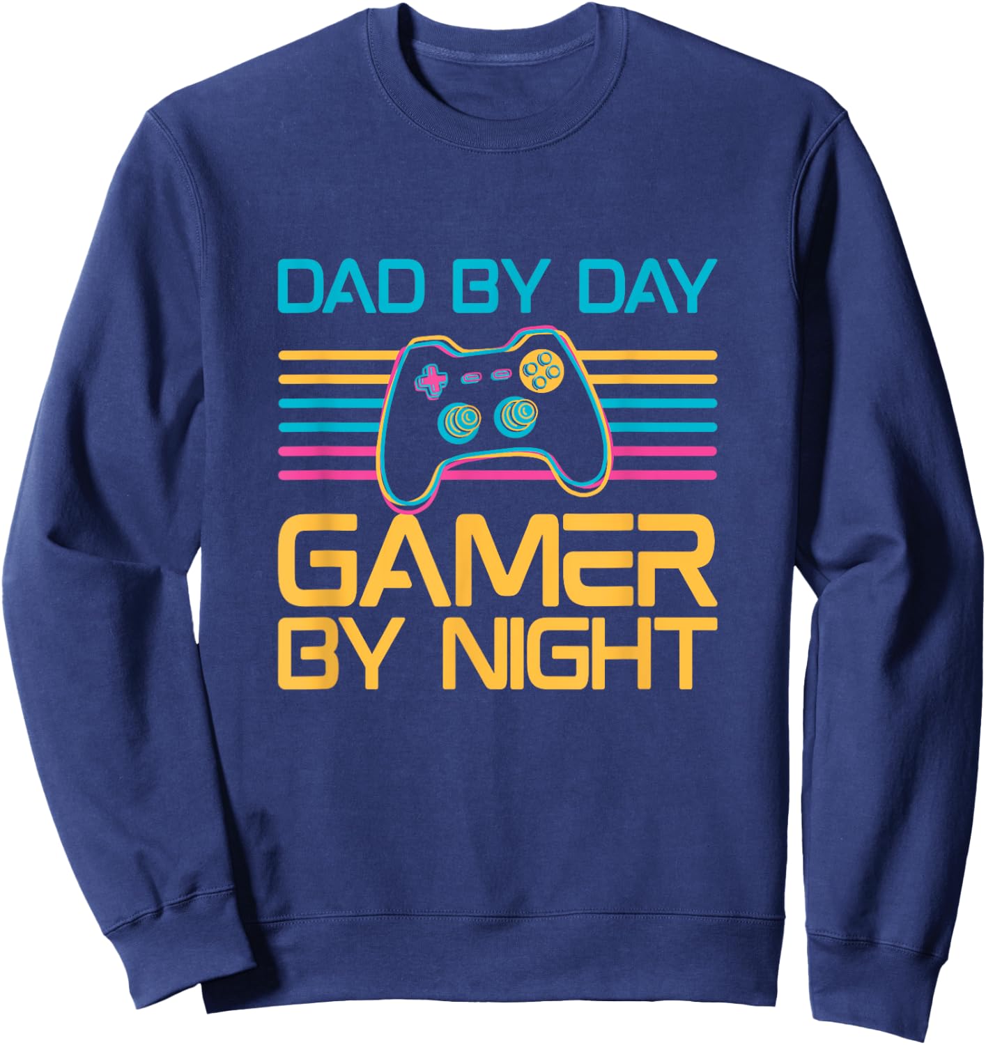 Dad By Day Gamer By Night Video Games Lover Gamer Dad Sweatshirt - Sweatshirt | Navy