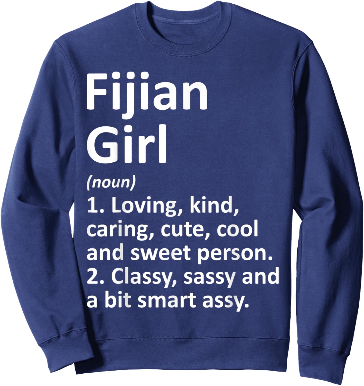 FIJIAN GIRL FIJI Gift Funny Country Home Roots Descent Sweatshirt - Sweatshirt | Navy