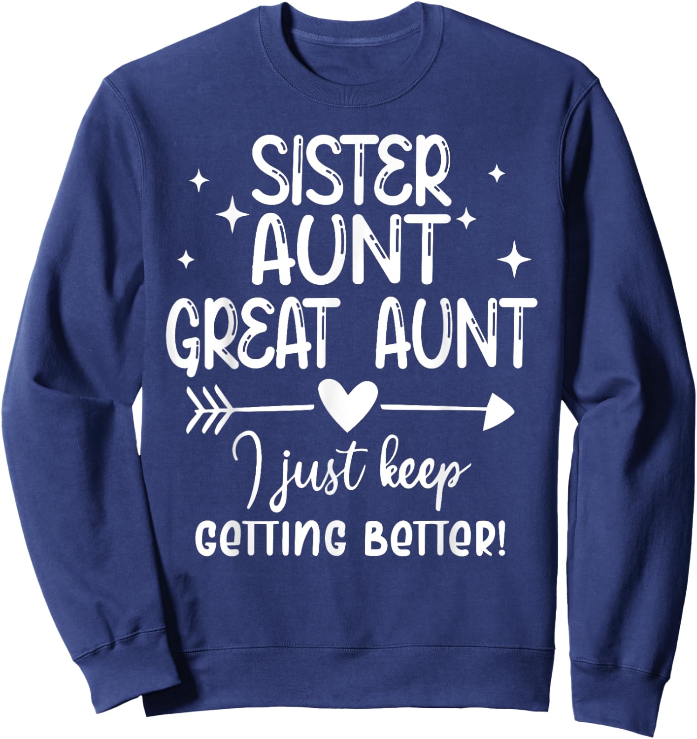 Funny Gifts for Aunt from Grandkids Sister Aunt Great Aunt Sweatshirt - Sweatshirt | Navy