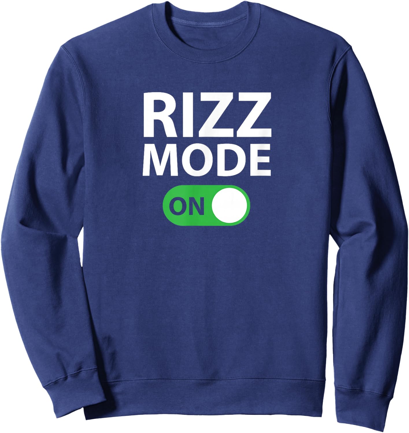 Funny Trending Meme Slang Rizz Mode On Sweatshirt - Sweatshirt | Navy