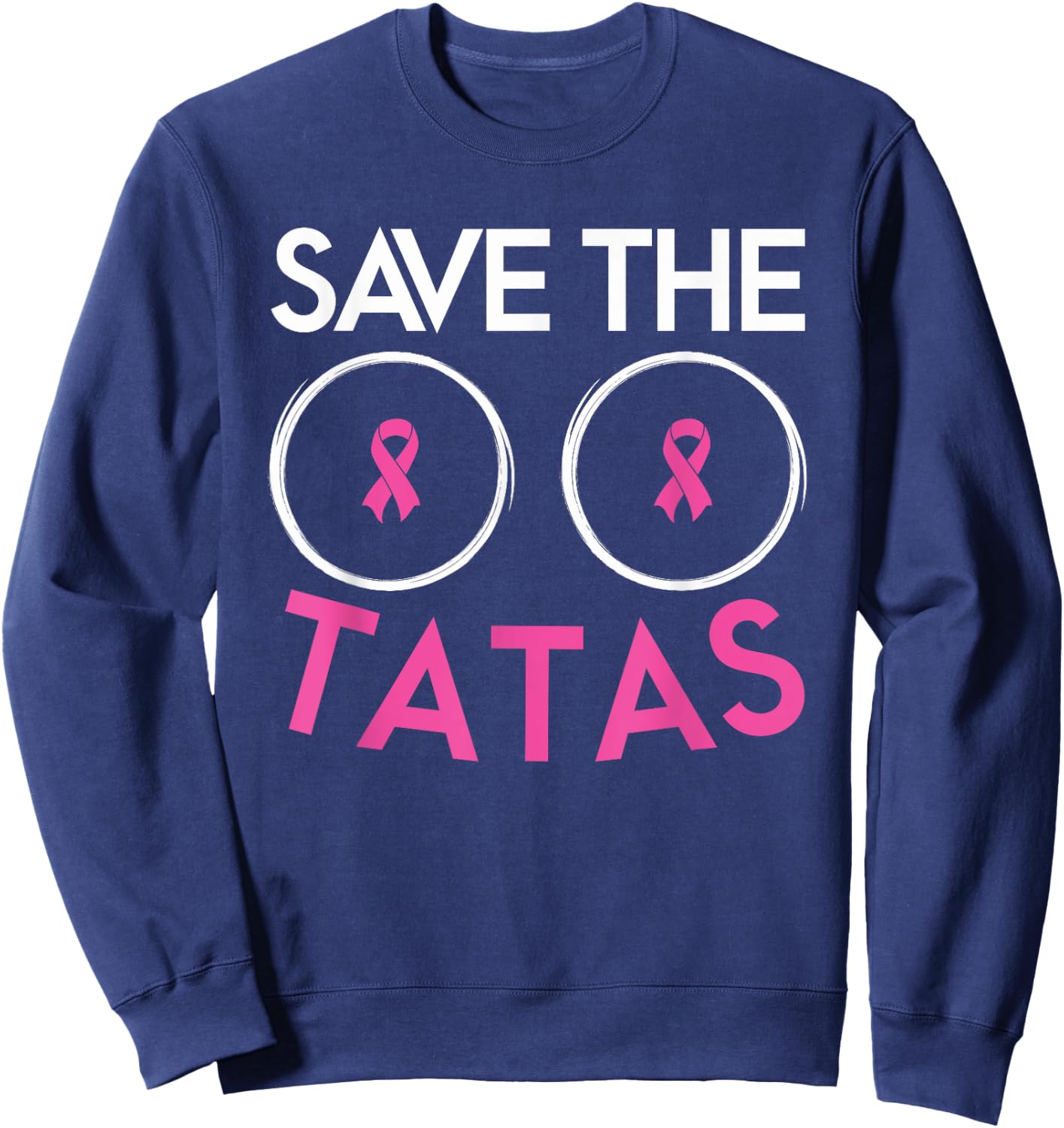 Save The Tatas Breast Cancer Awareness Warrior Pink Ribbon Sweatshirt - Sweatshirt | Navy