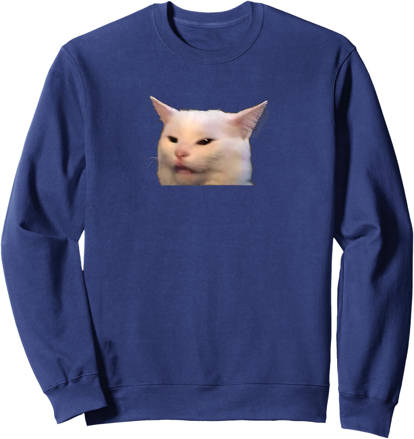 Woman yelling at table dinner cat meme dank Sweatshirt - Sweatshirt | Navy