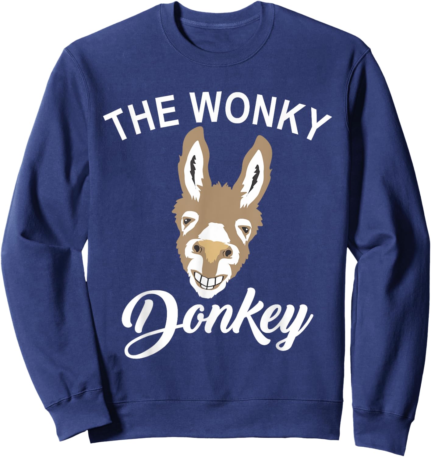 The Wonky Donkey Funny Donkey Lover Farm Animal Sweatshirt - Sweatshirt | Navy