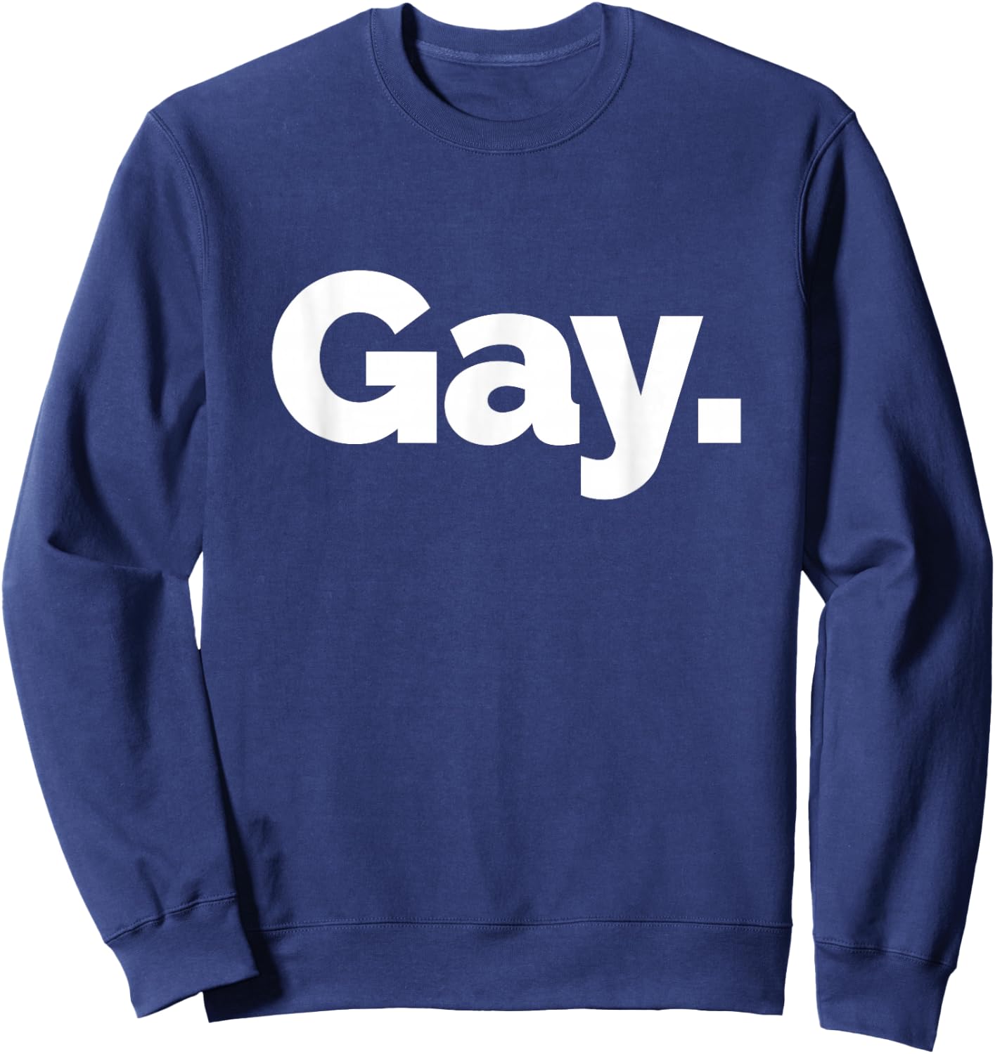 That Says Gay Sweatshirt - Sweatshirt | Navy