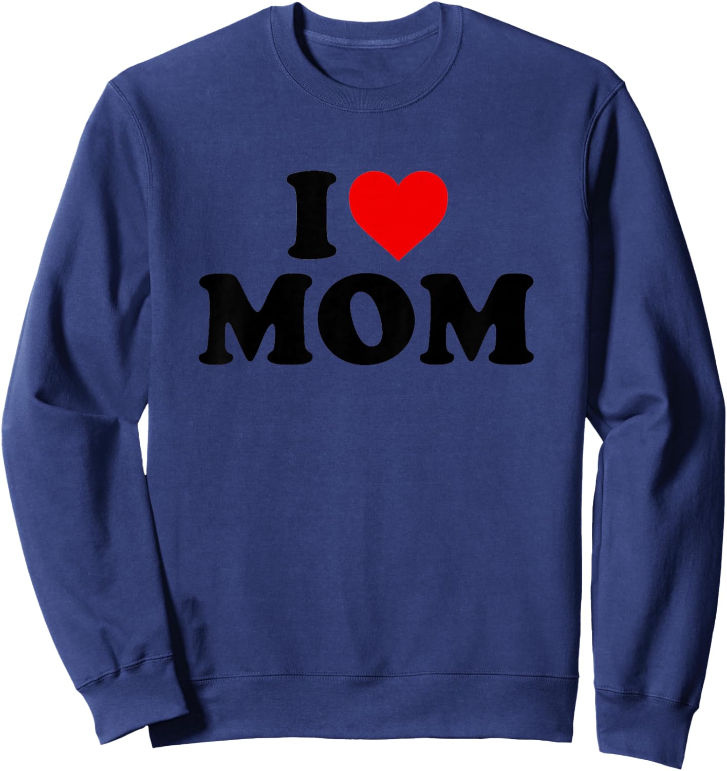 Kids I Love Mom Shirt For Boy Girl Toddler Children Youth Sweatshirt - Sweatshirt | Navy
