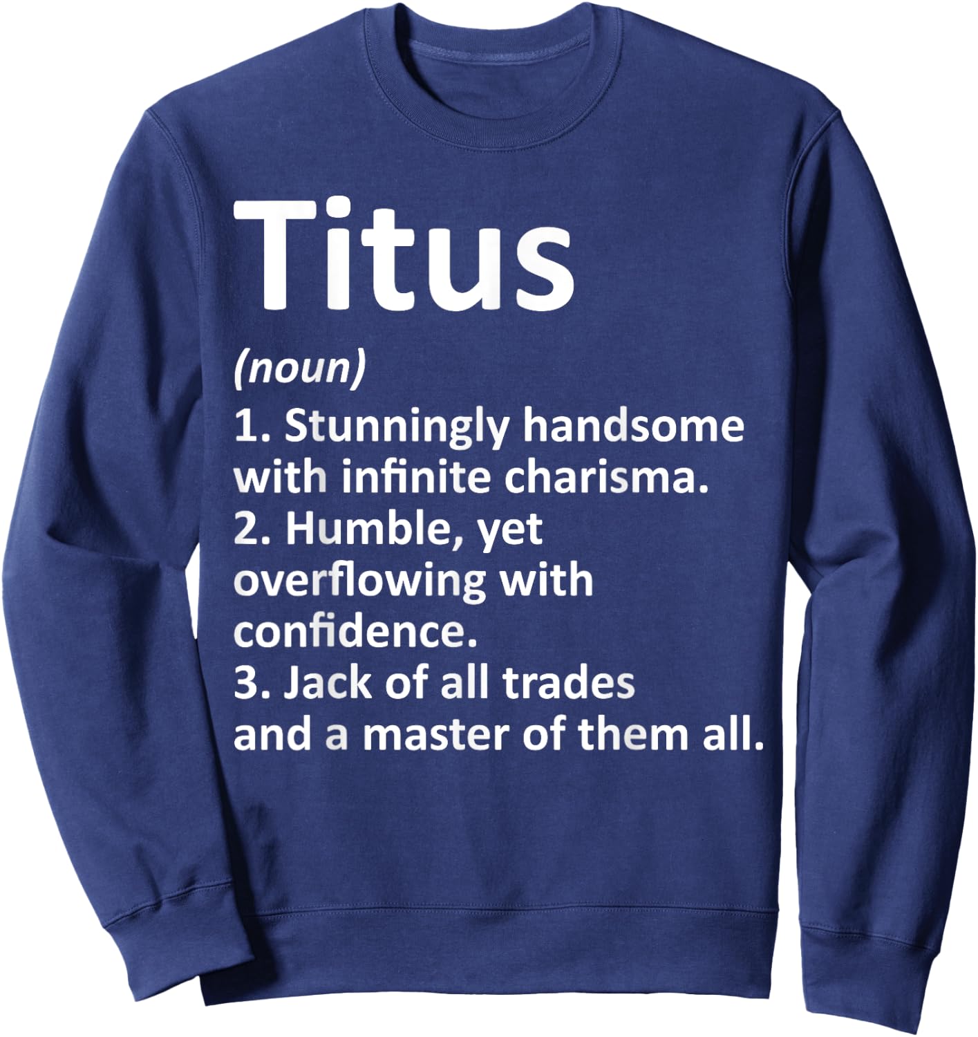TITUS Definition Personalized Name Funny Birthday Gift Sweatshirt - Sweatshirt | Navy