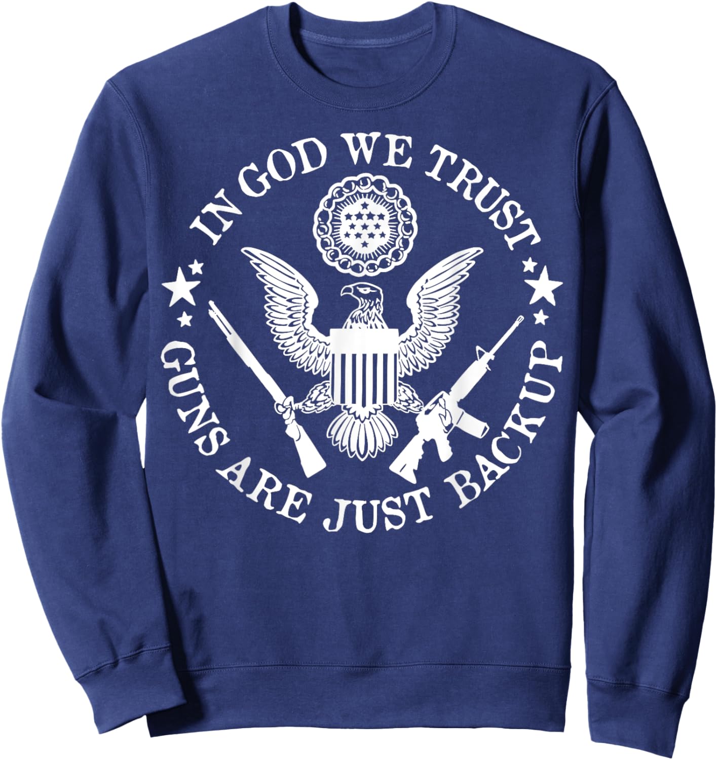 In God We Trust Guns Are Just Back Up Vintage Sweatshirt - Sweatshirt | Navy