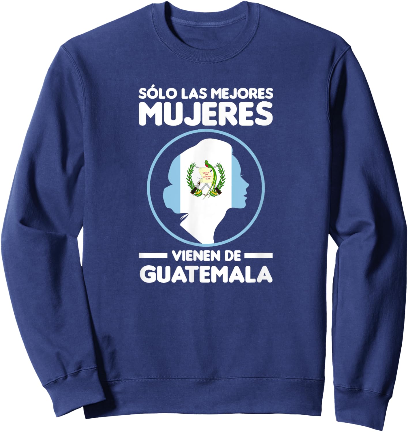 Chapina Guatemalteca Woman Girl Guatemalan Flag Guatemala Sweatshirt - Sweatshirt | Navy