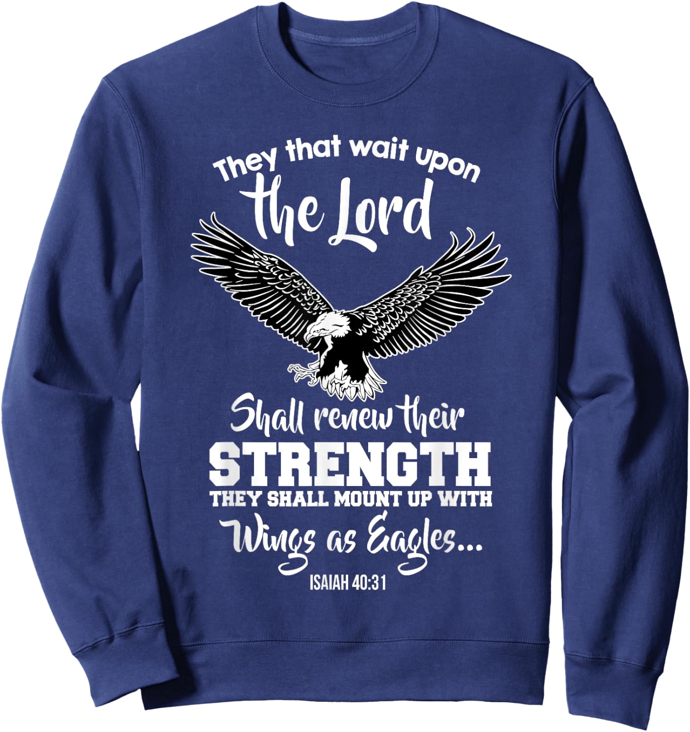 Wings Like Eagles Isaiah 40:31 Christian Bible Verse Sweatshirt - Sweatshirt | Navy