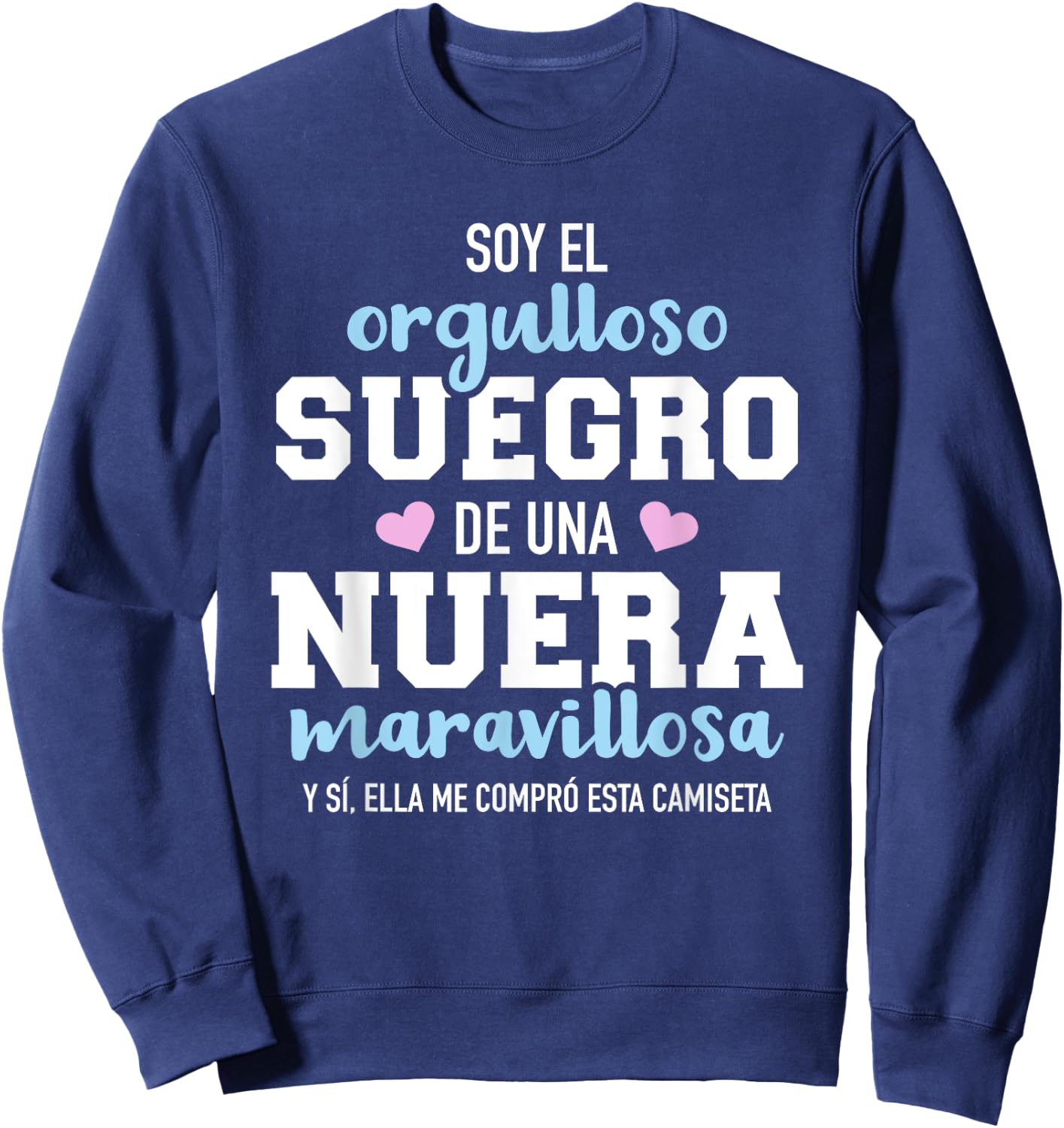 Orgulloso suegro de una nuera maravillosa Sweatshirt - Sweatshirt | Navy