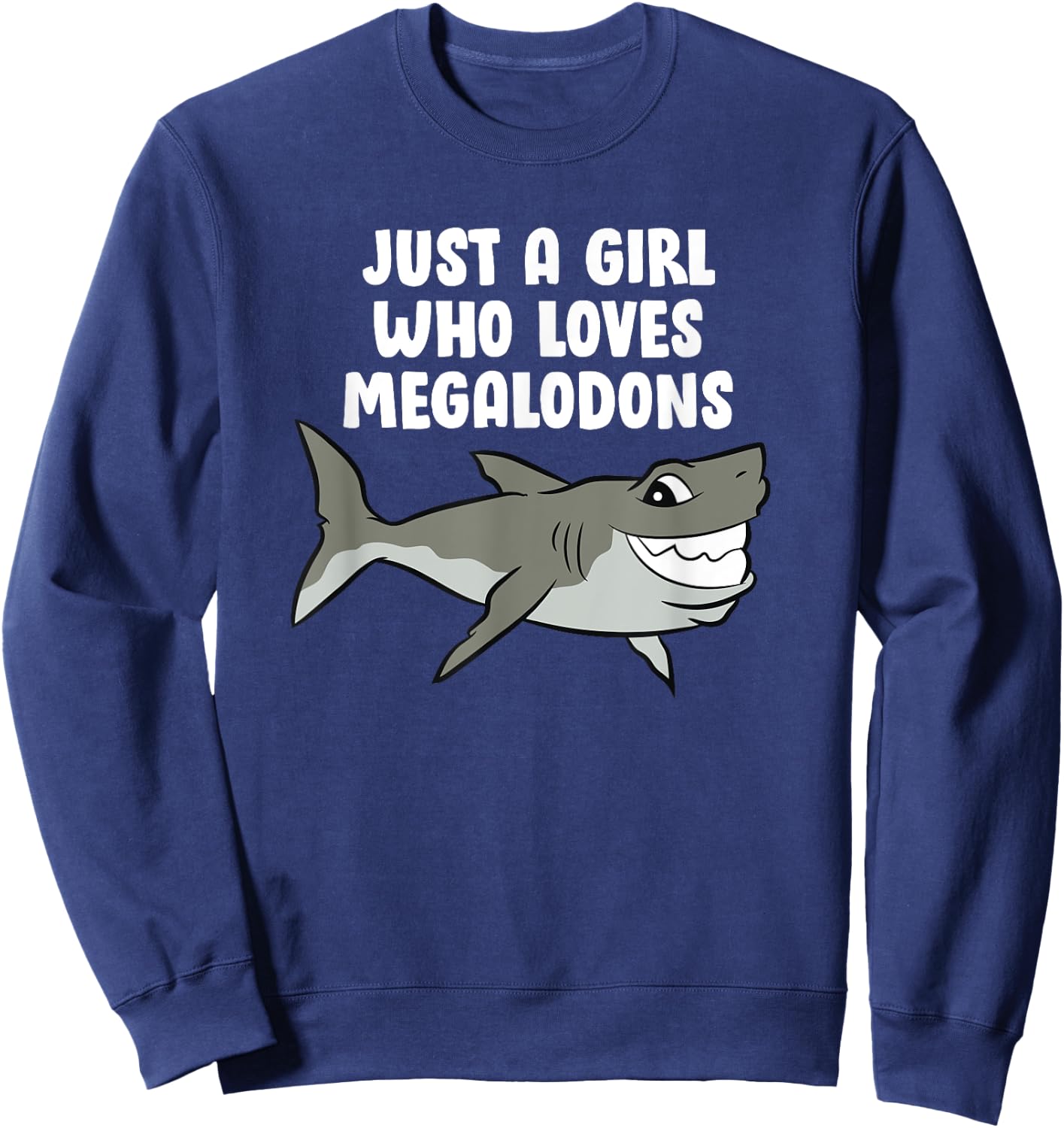 Just a Girl Who Loves Megalodons Kids Cartoon Megalodon Sweatshirt - Sweatshirt | Navy