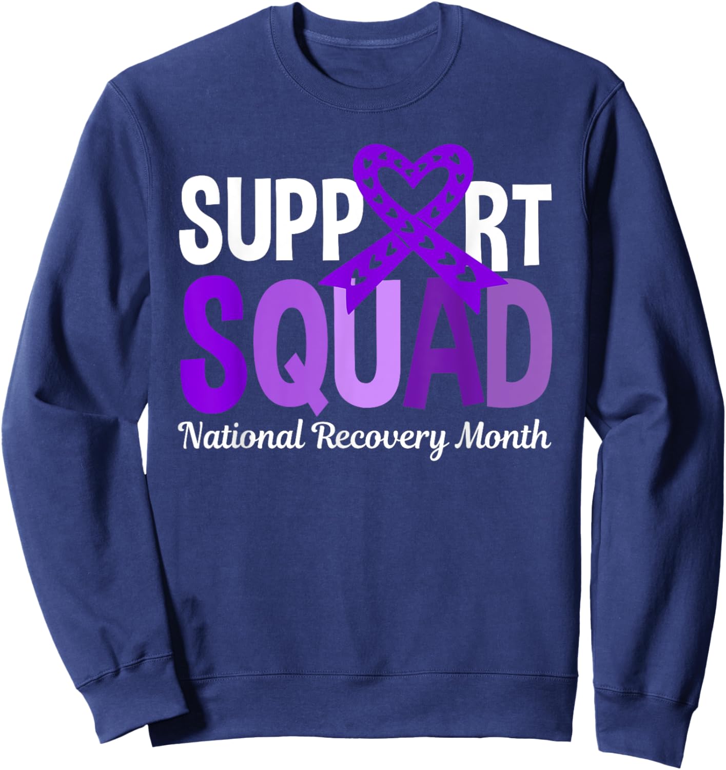Support Squad National Recovery Month - Addiction Recovery Sweatshirt - Sweatshirt | Navy