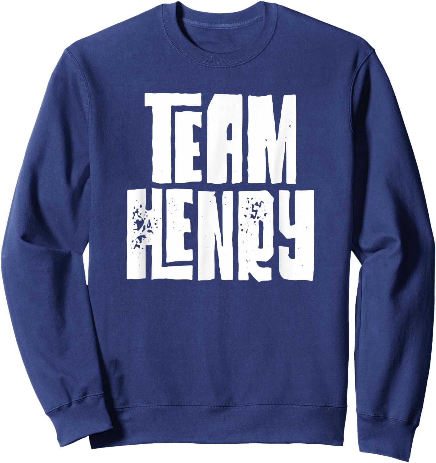 Team Henry Son Dad Mom Husband Grandson Sports Group Name Sweatshirt - Sweatshirt | Navy