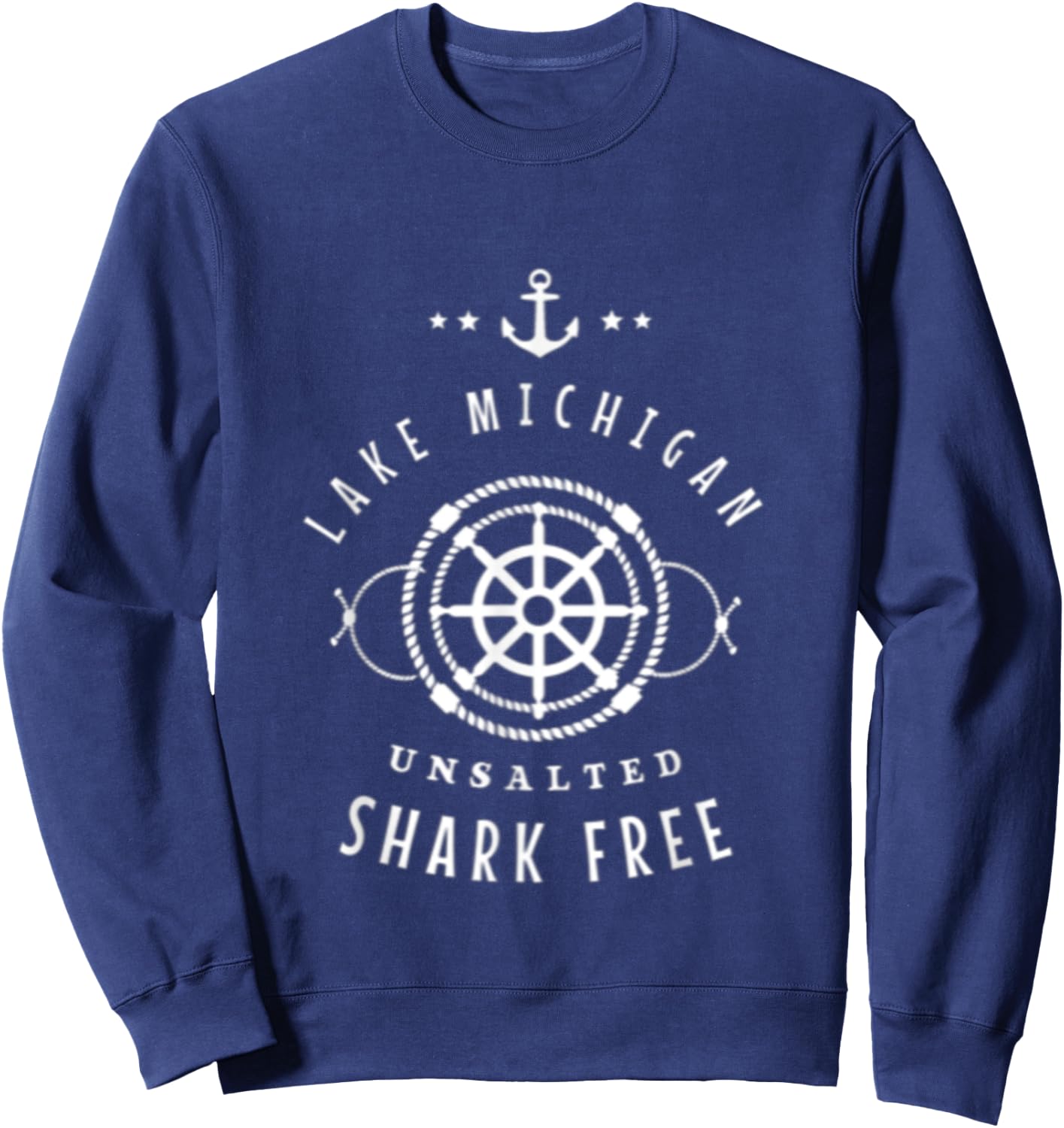 Lake Michigan Unsalted Shark Free Great Lakes Fishing Boat Sweatshirt - Sweatshirt | Navy