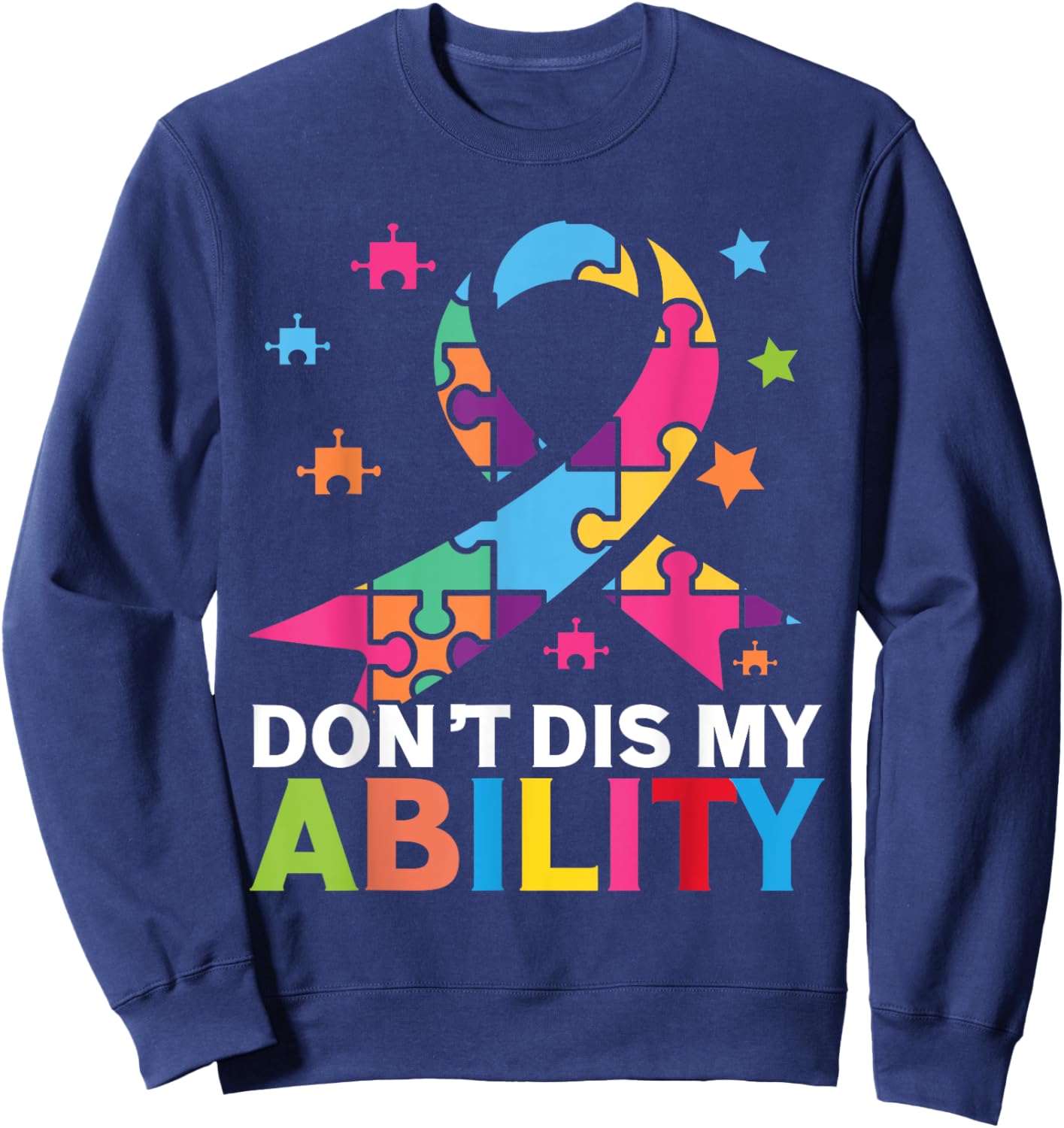 Dont dis my Ability Autism Sweatshirt - Sweatshirt | Navy