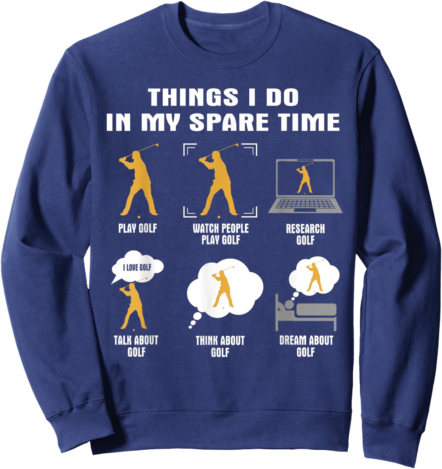 6 Things I Do in My Spare Time - Golf Player Sweatshirt - Sweatshirt | Navy