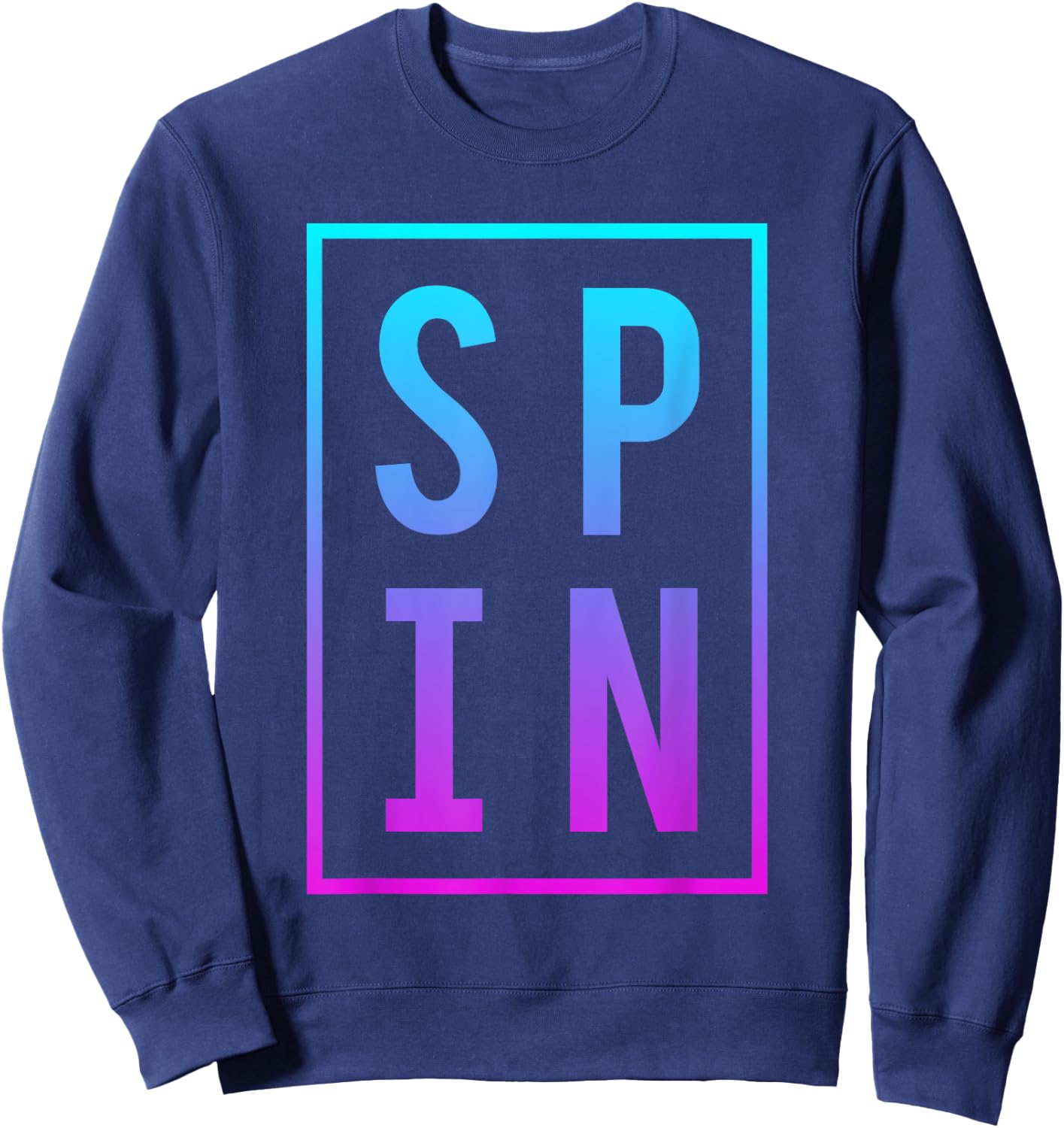 Cool Spinning Class Saying Gym Workout Fitness Spin Gift Sweatshirt - Sweatshirt | Navy