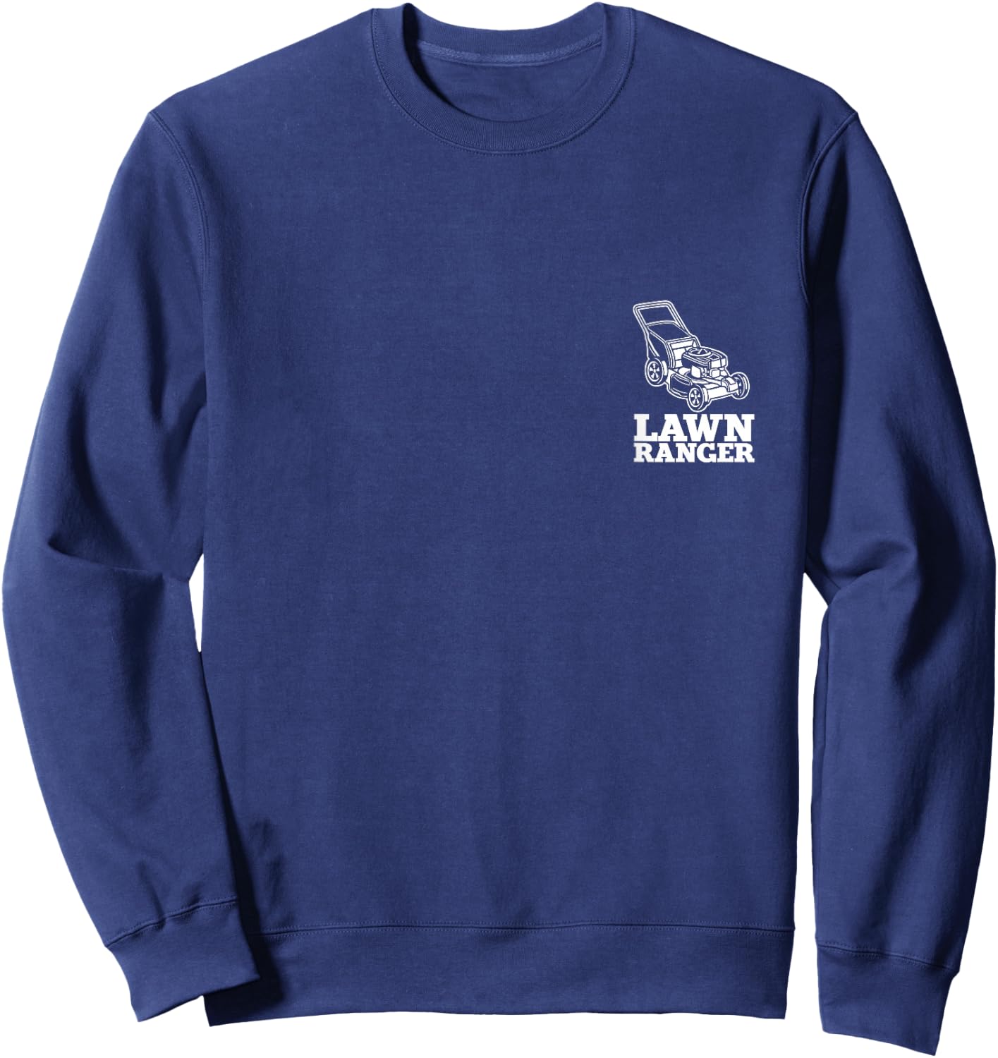 Lawn Ranger, Lawn Mowing Sweatshirt - Sweatshirt | Navy