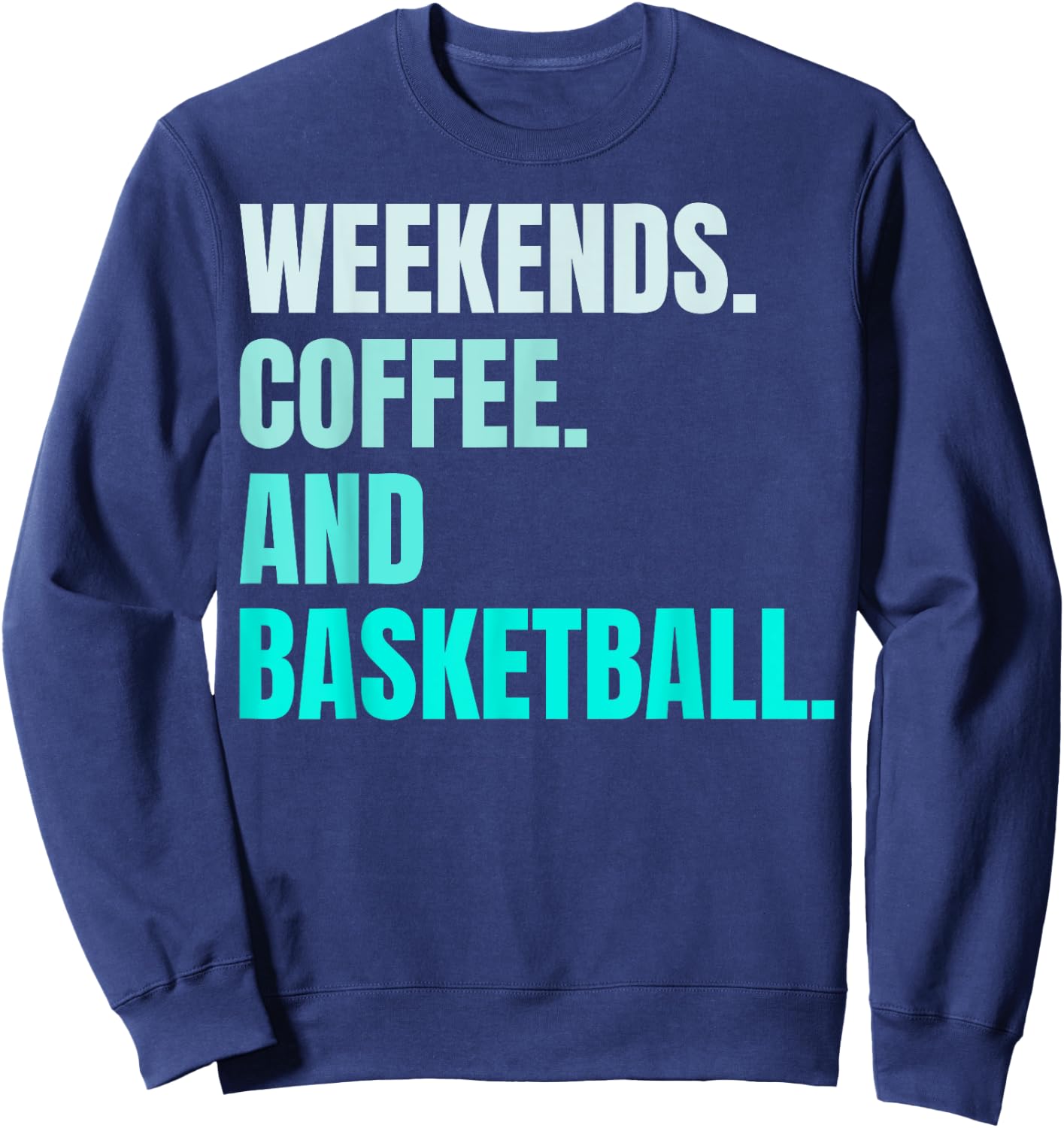 Weekends Coffee And Basketball Retro Fan Basketball Lovers Sweatshirt - Sweatshirt | Navy