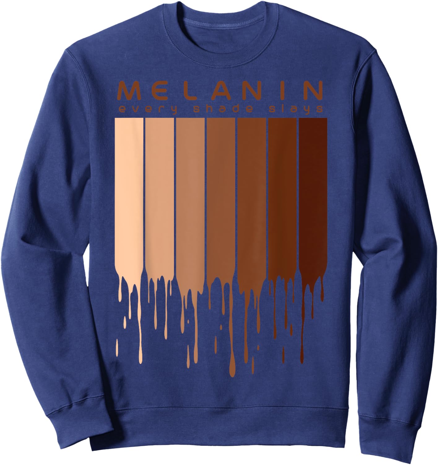 Melanin Every shade slays Afrocentric Gifts Sweatshirt - Sweatshirt | Navy