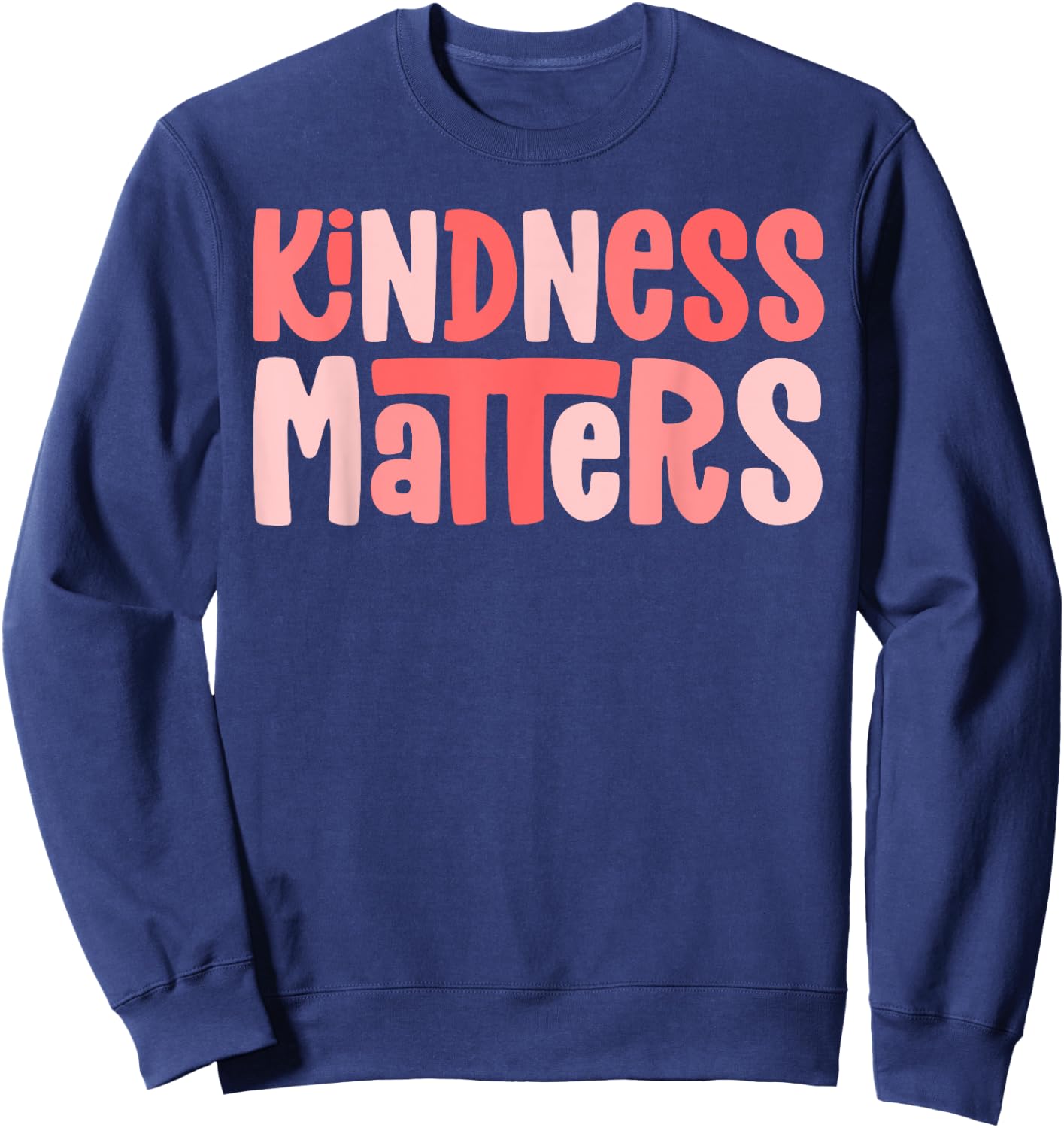 Kindness Matters Anti Bullying Shirts Teacher Gift Child Sweatshirt - Sweatshirt | Navy