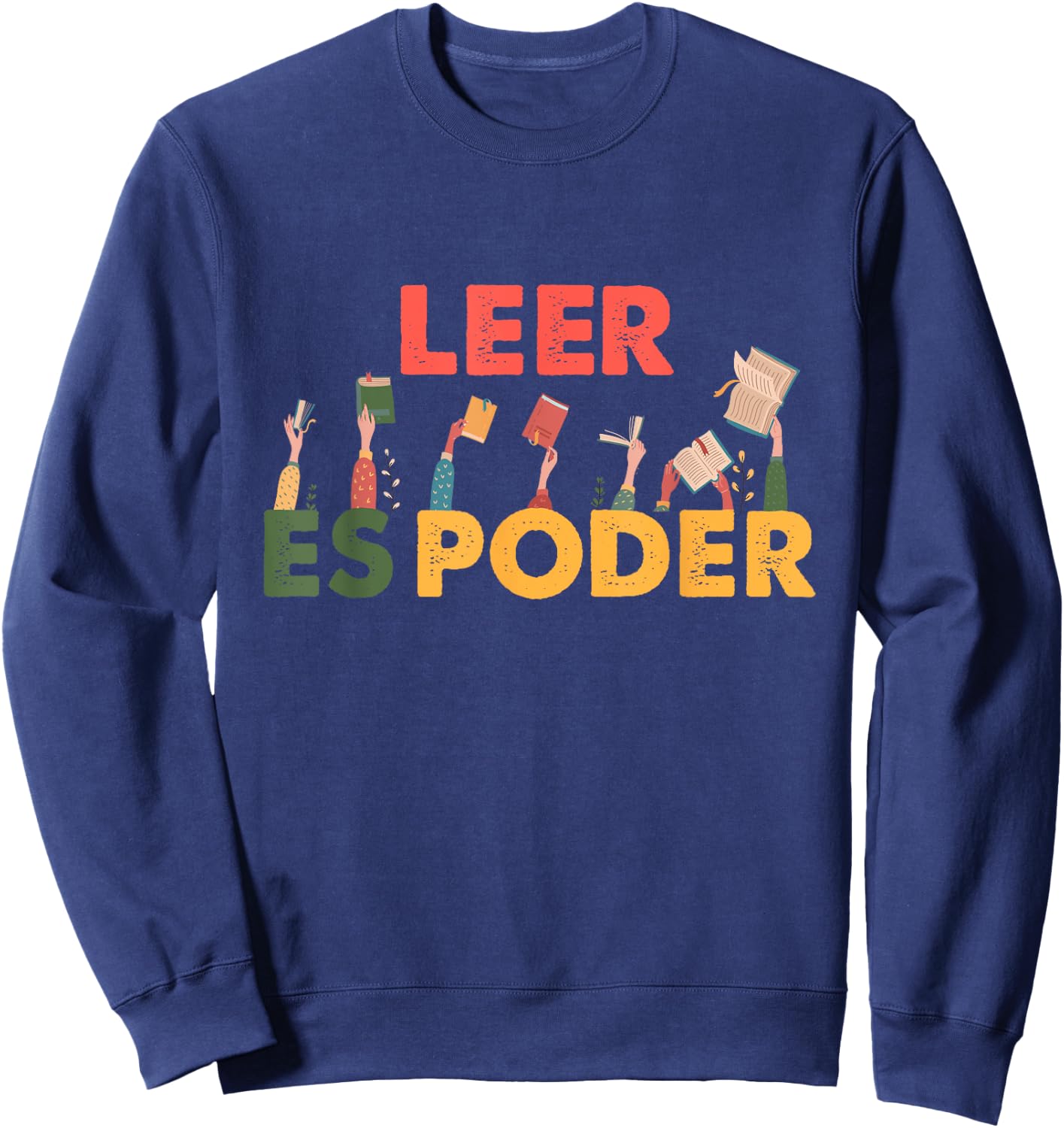 Spanish Reading Book Lover Teacher Maestra Leer Es Poder Women Sweatshirt - Sweatshirt | Navy