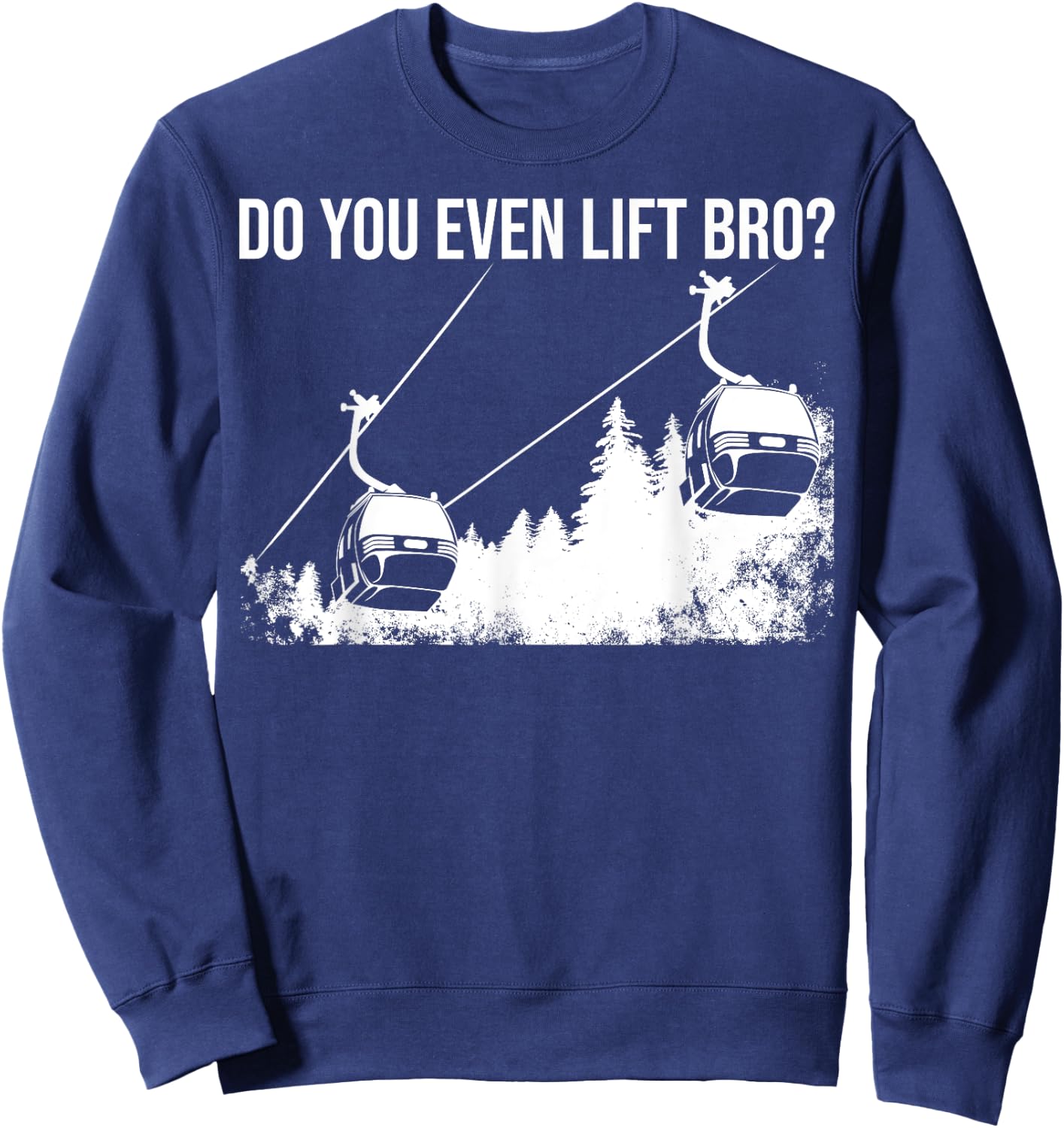 Funny Do You Even Lift Bro Gift | Cute Skiing Lover Men Boys Sweatshirt - Sweatshirt | Navy