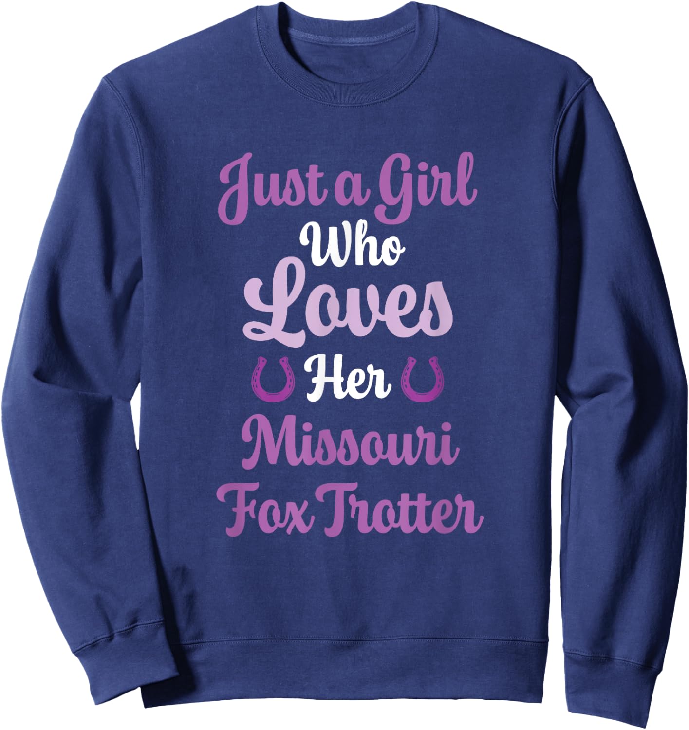 Missouri Fox Trotter Horse Gift Women: Missouri Fox Trotter Sweatshirt - Sweatshirt | Navy