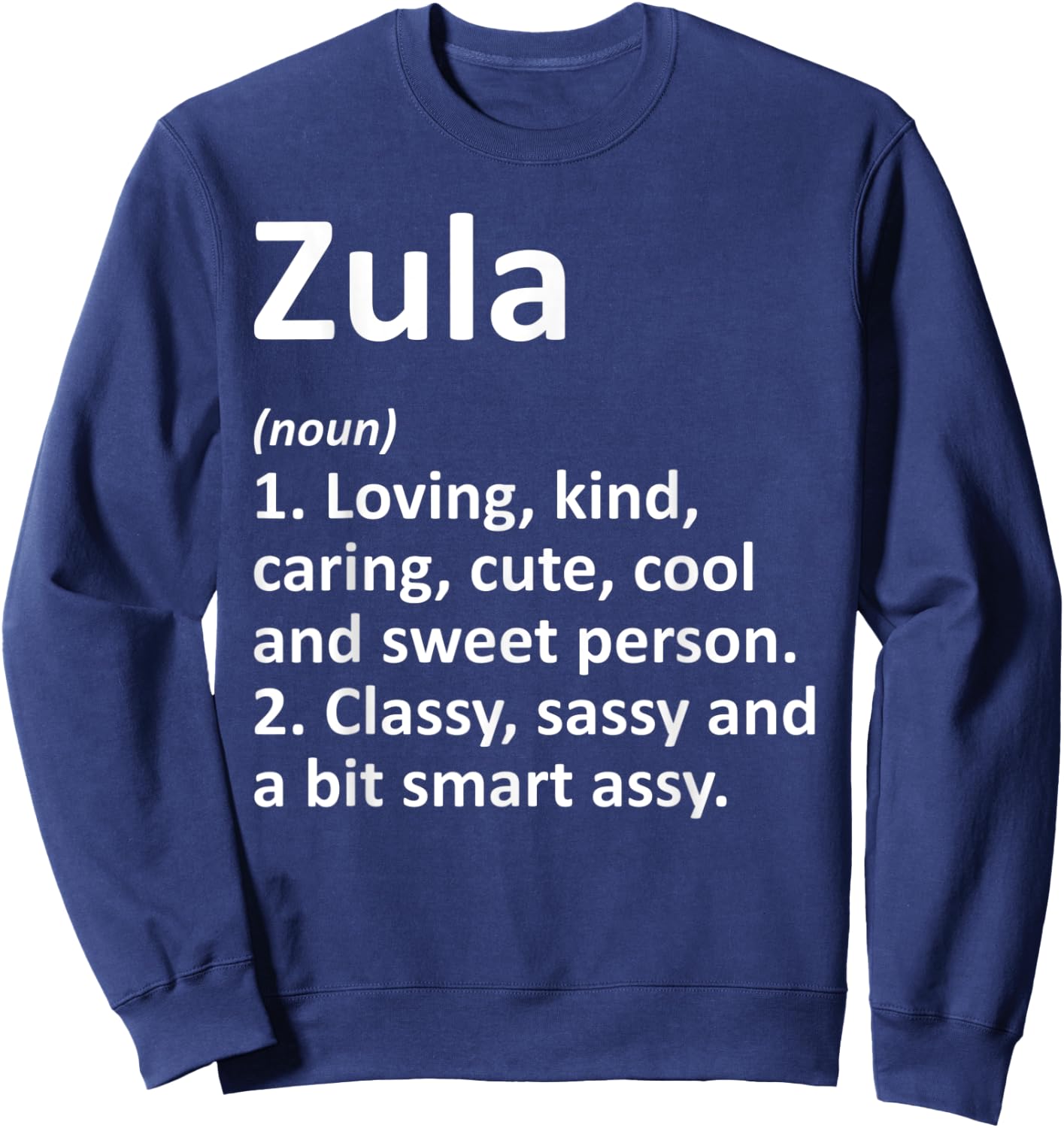 ZULA Definition Personalized Name Funny Birthday Gift Sweatshirt - Sweatshirt | Navy