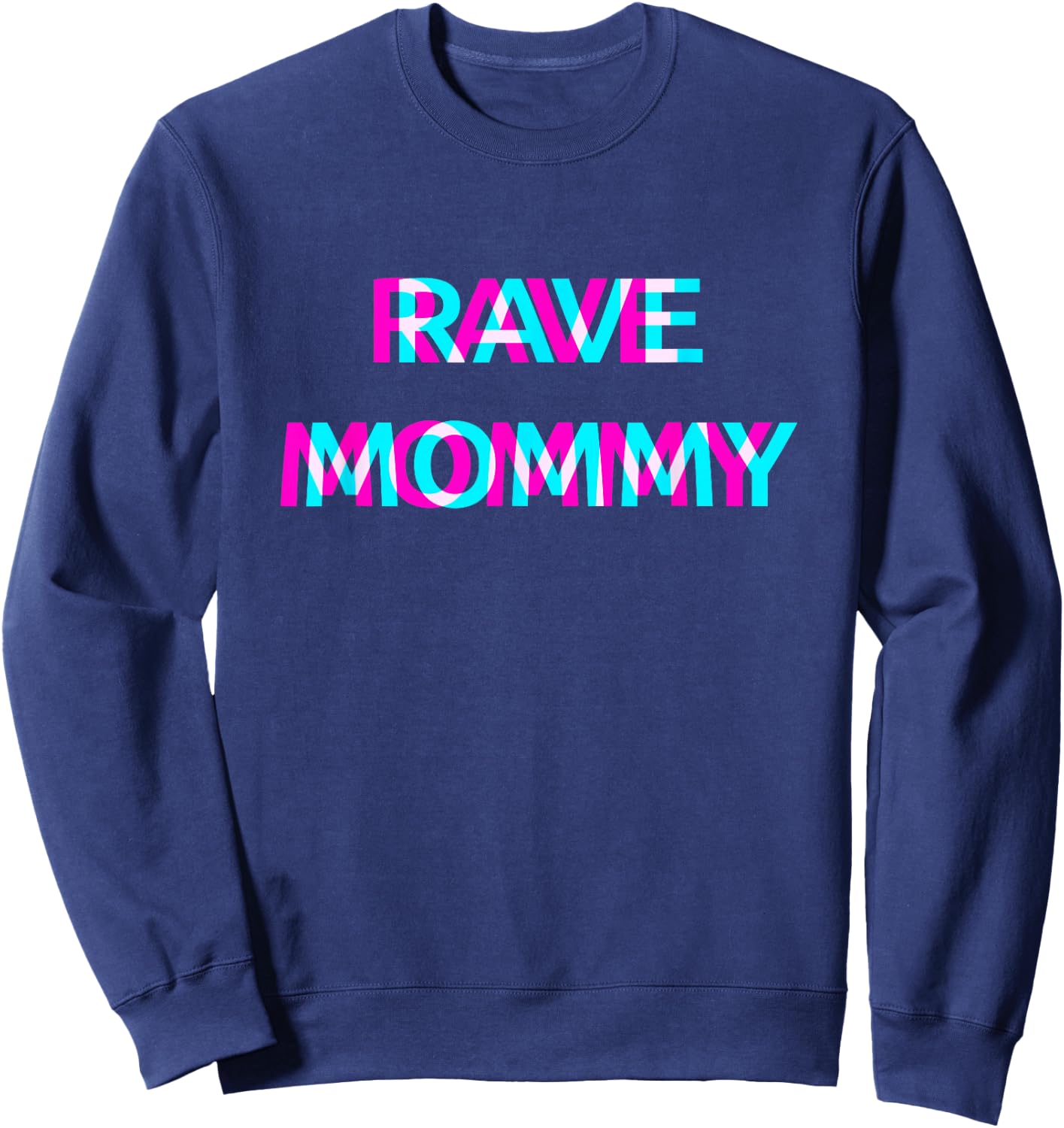 Rave Mommy Techno EDM Music Festival Mother Mom Raver Sweatshirt - Sweatshirt | Navy