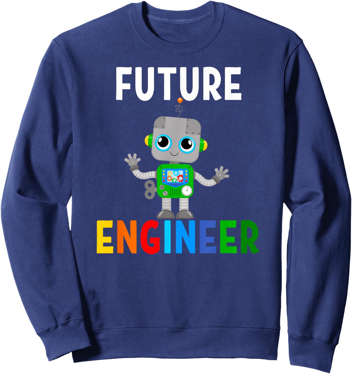 Future Engineer Costume Robot Robotics Career Adults & Kids Sweatshirt - Sweatshirt | Navy