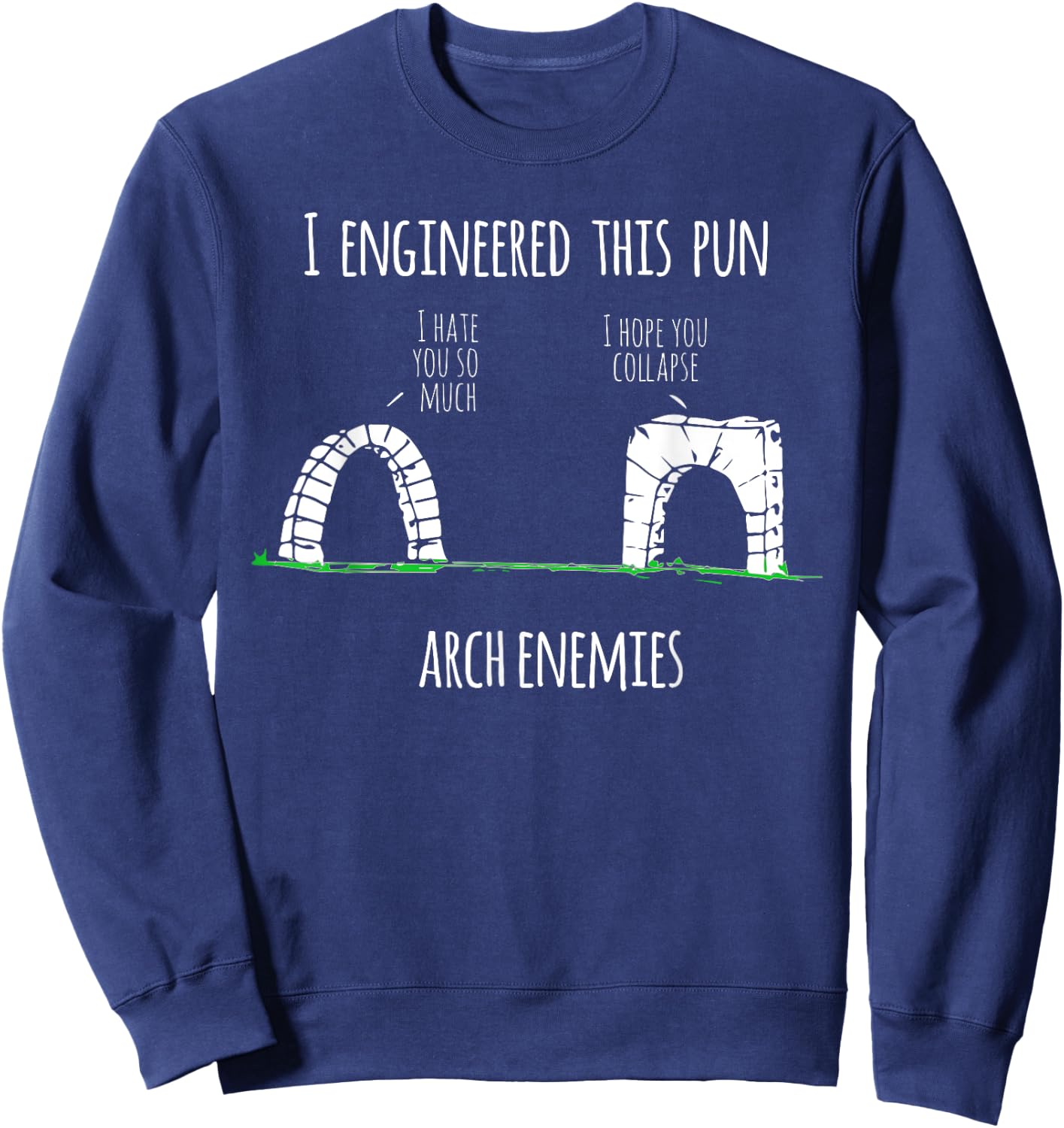 Funny Civil Engineer - Structural Engineer Pun Gift Sweatshirt - Sweatshirt | Navy