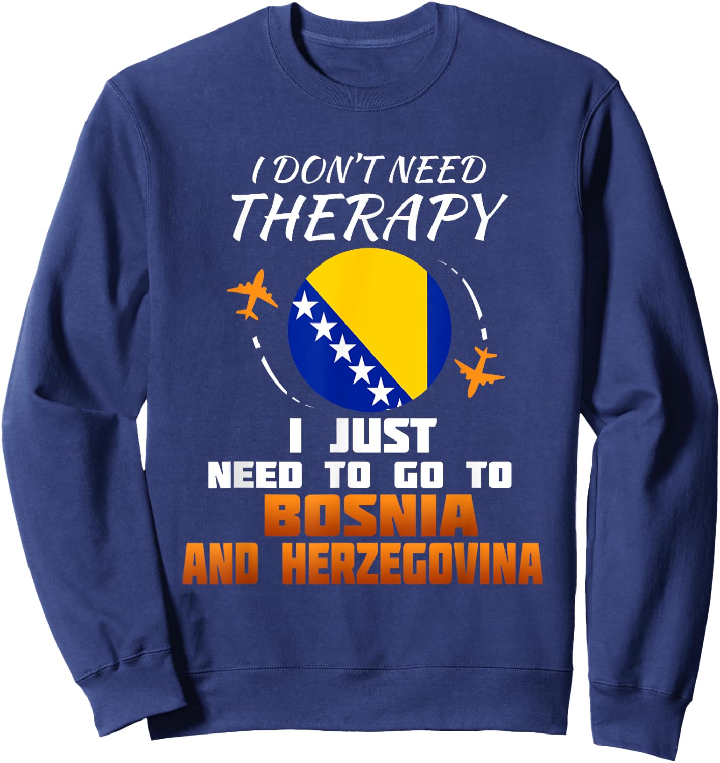 Bosnian Flag I Bosnia Flag Vacation I Bosnia Sweatshirt - Sweatshirt | Navy