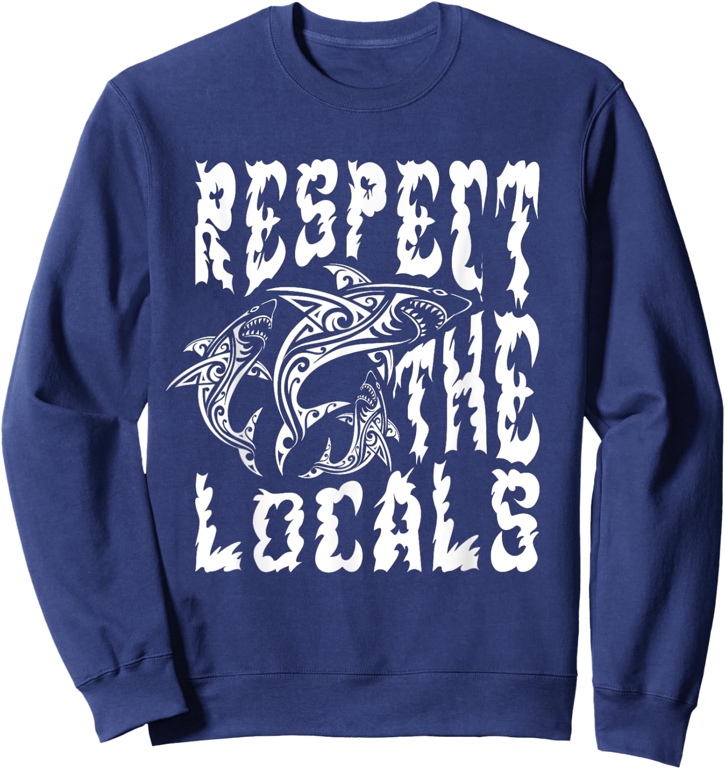 Funny Surfing Quote Respect the locals Cool Beach Surfing Women Kids Sweatshirt - Sweatshirt | Navy