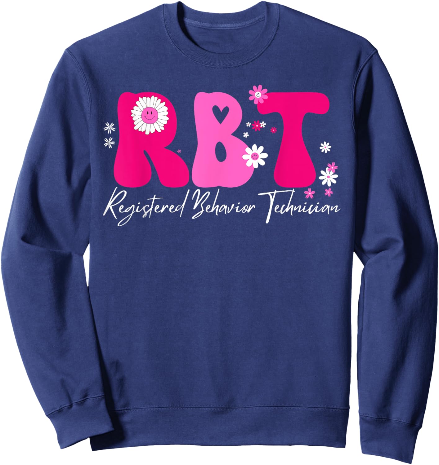 Registered Behavior Technician RBT Behavior Therapist ABA Sweatshirt - Sweatshirt | Navy