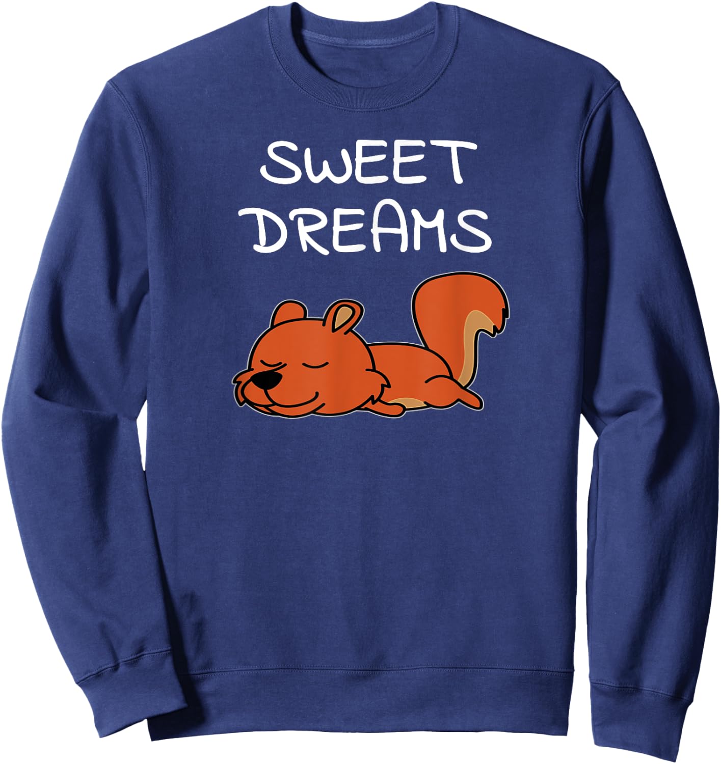 Sweet Dreams Squirrel Quote Pajamas for Bedtime Sweatshirt - Sweatshirt | Navy