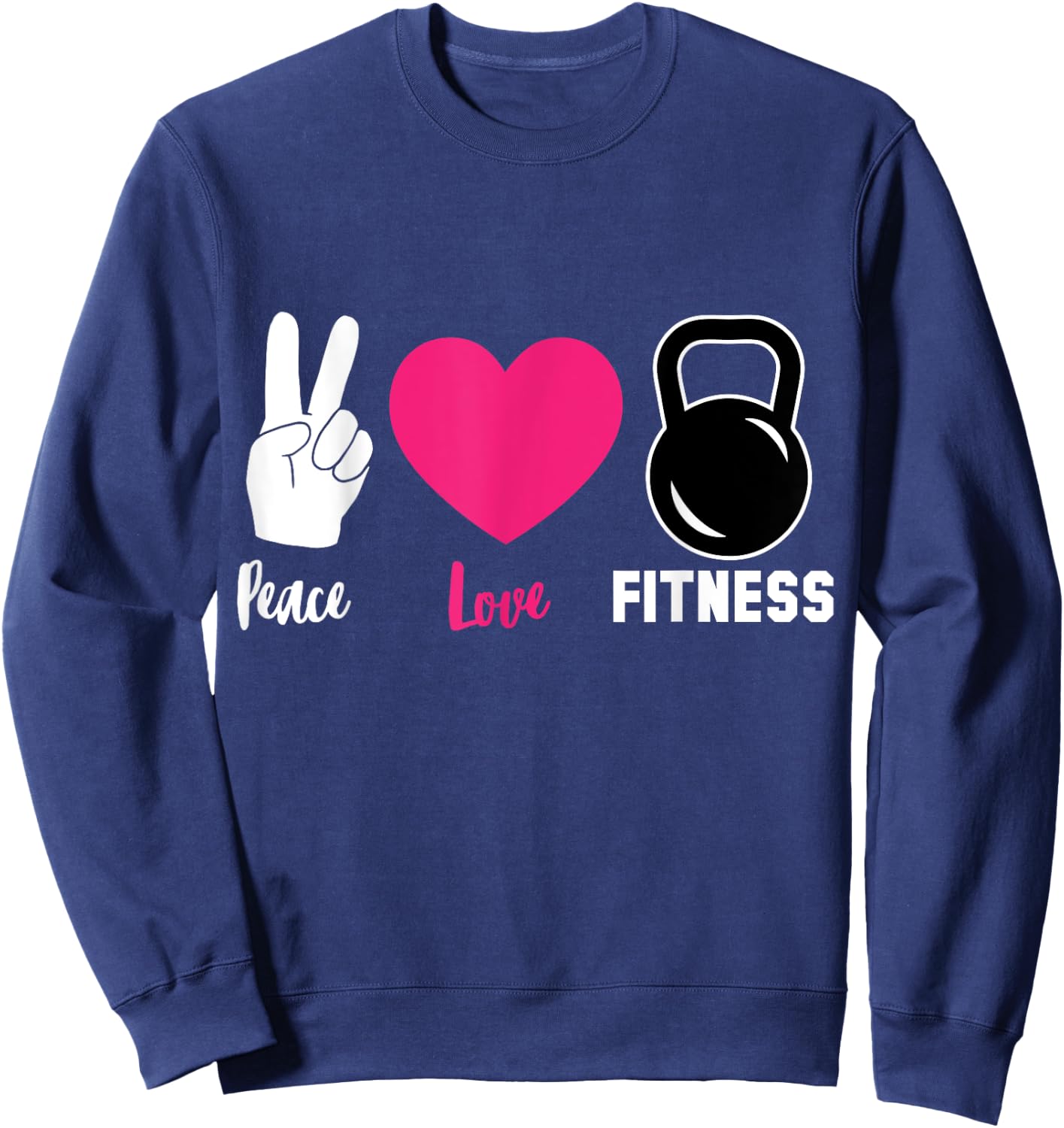 Peace Love Kettlebell Workout Cool Fitness Lover Gift Sweatshirt - Sweatshirt | Navy