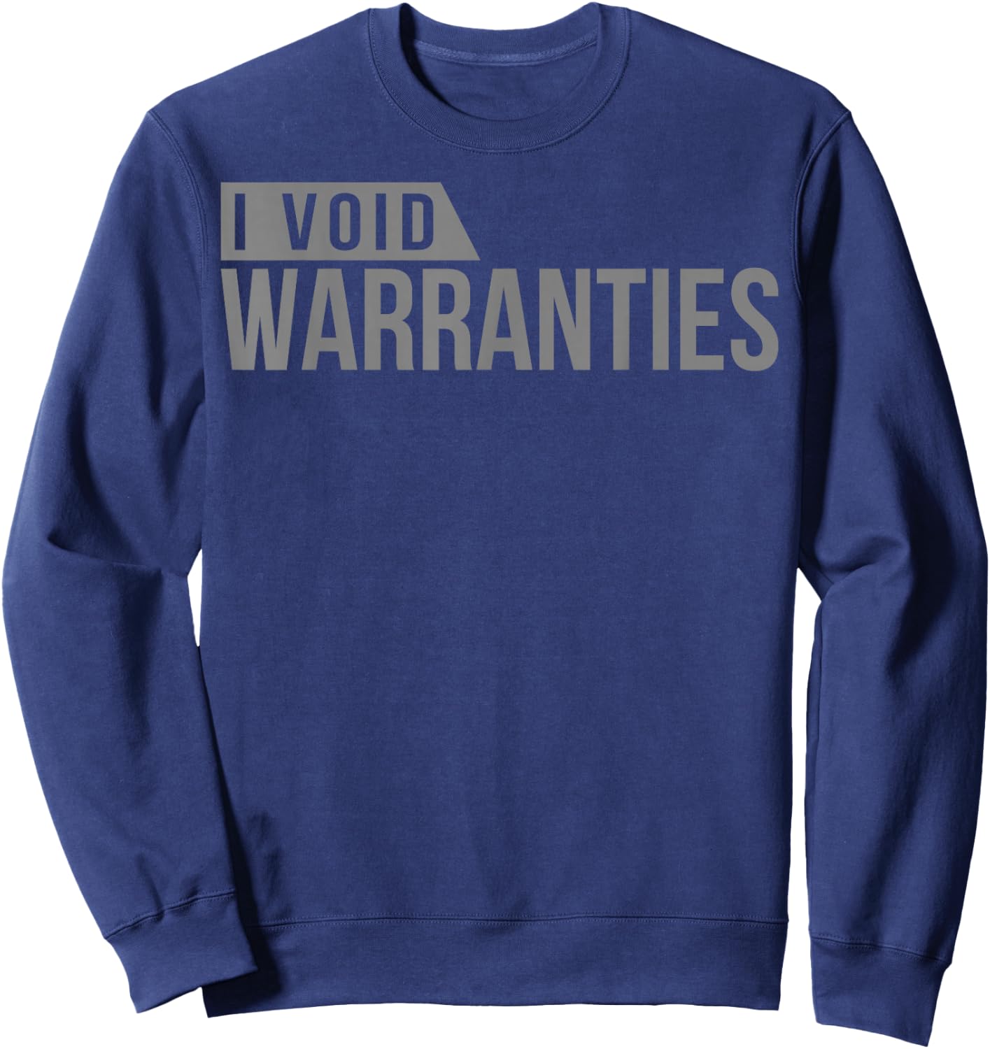 Car Lover, Mechanic I Void Warranties Sweatshirt - Sweatshirt | Navy