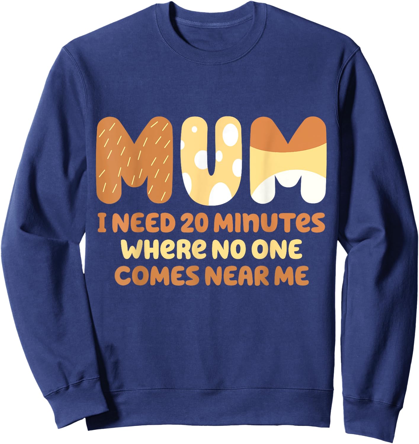 Mom needs to be quiet. A Motto Quote Shirt for Mom Mother Sweatshirt - Sweatshirt | Navy