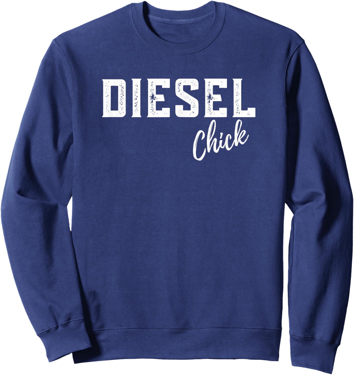 Diesel Chick Truck American Woman Brothers Turbo Female Gift Sweatshirt - Sweatshirt | Navy