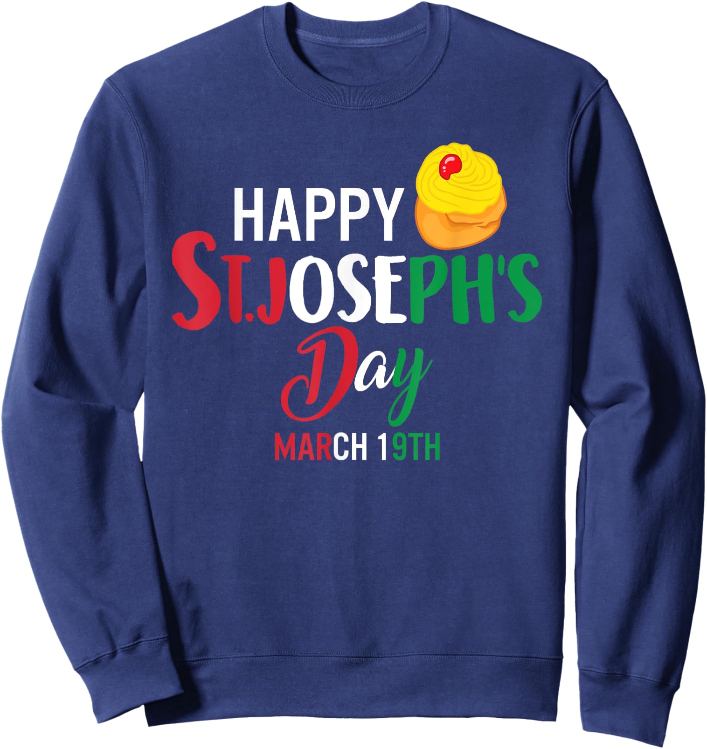 Happy St Josephs Day Jesus Catholic Christian March Sfingi Sweatshirt - Sweatshirt | Navy