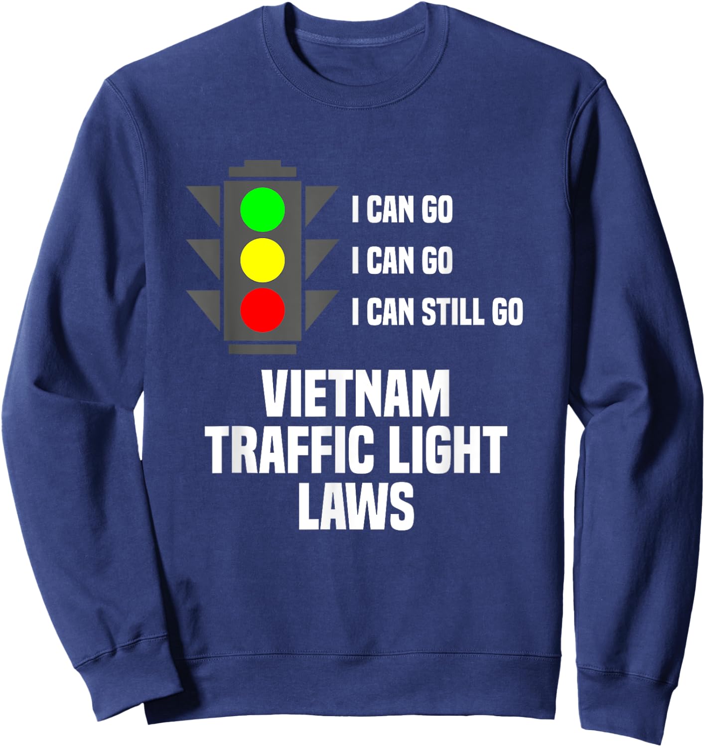 Vietnam Traffic Light Laws Vietnamese Travel Asia Viet Nam Sweatshirt - Sweatshirt | Navy