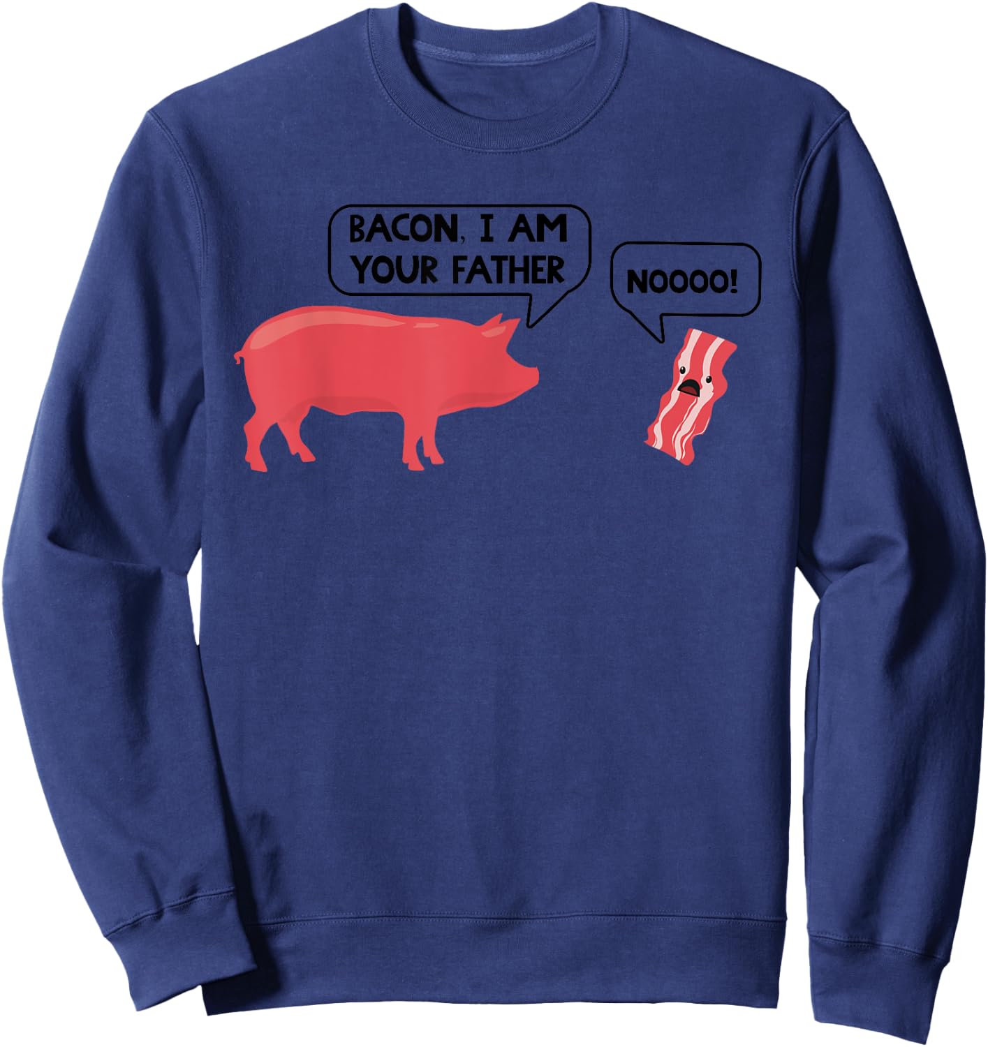 Funny Bacon I Am Your Father Gift Kids Meat Lovers Sweatshirt - Sweatshirt | Navy