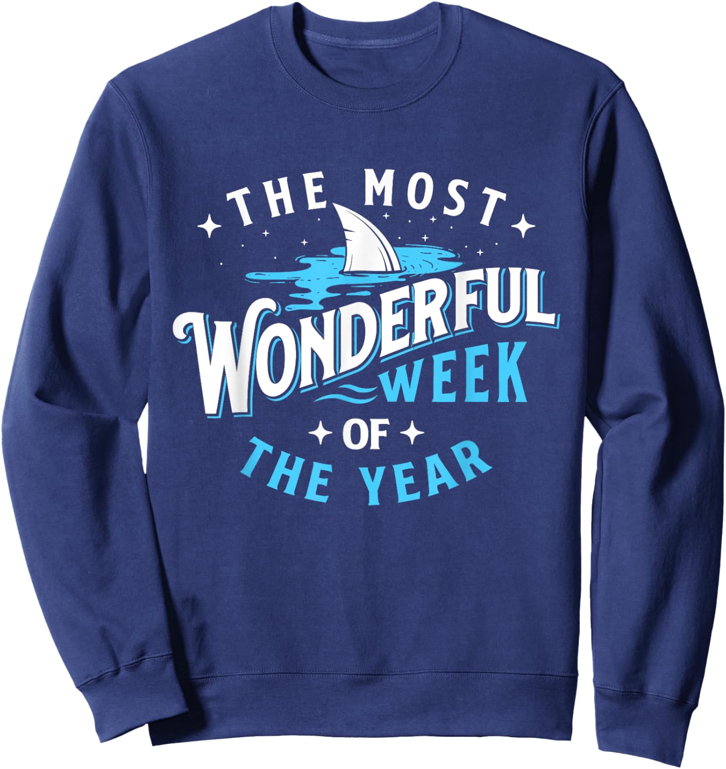 The Most Wonderful Week Of The Year - Shark Lover Sea Ocean Sweatshirt - Sweatshirt | Navy
